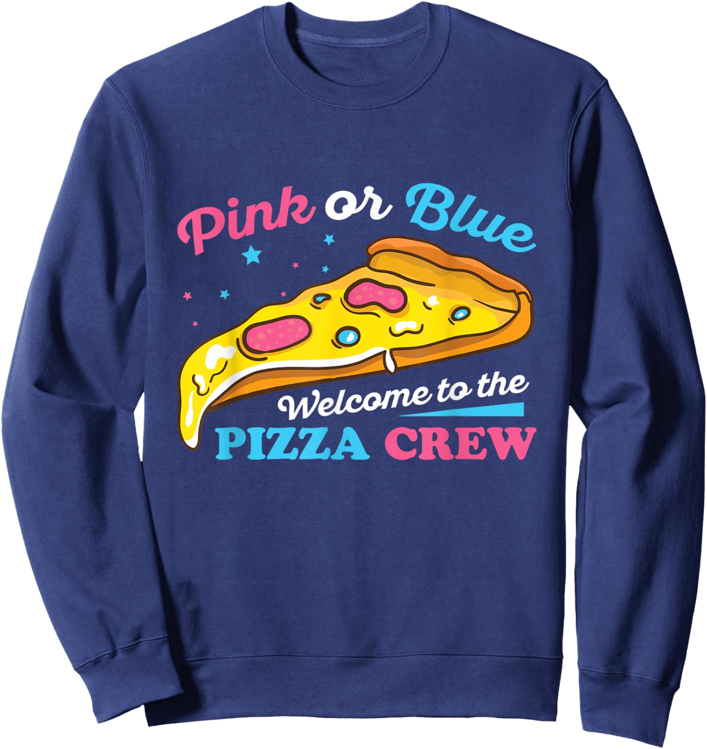 Gender Reveal Pizza Design for a Pizza Lover Sweatshirt - Sweatshirt | Navy