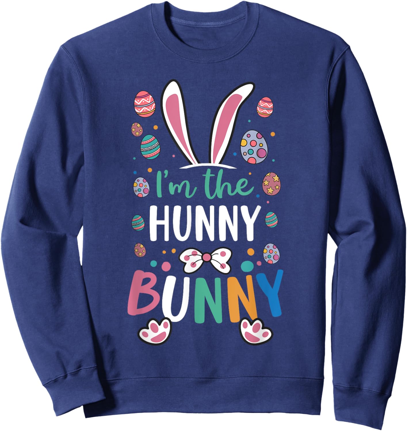 I'm The Hunny Bunny Festival Easter Egg Rabbit Ears Sweatshirt - Sweatshirt | Navy