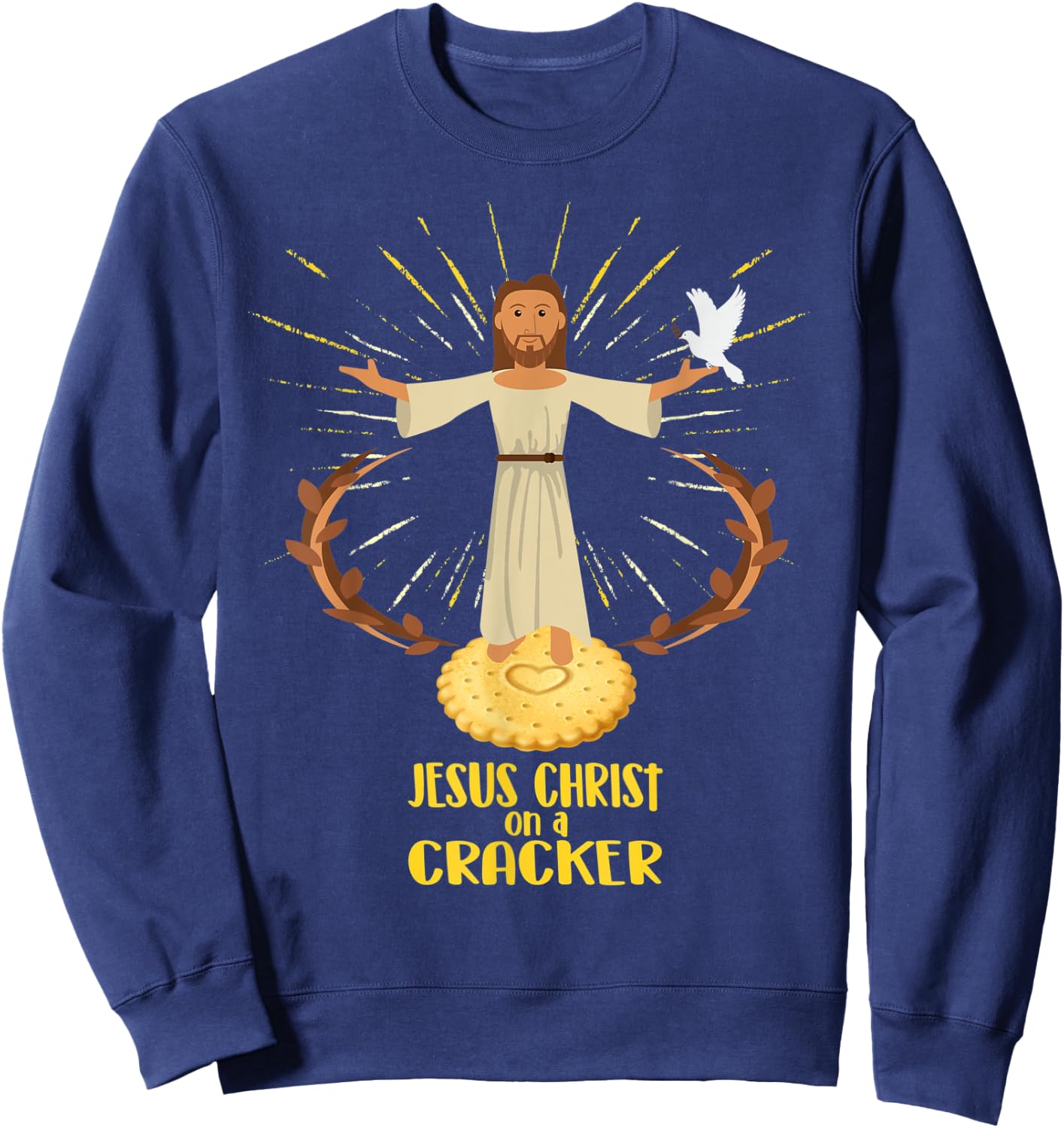JESUS CHRIST ON A CRACKER Religious Humor Sweatshirt - Sweatshirt | Navy