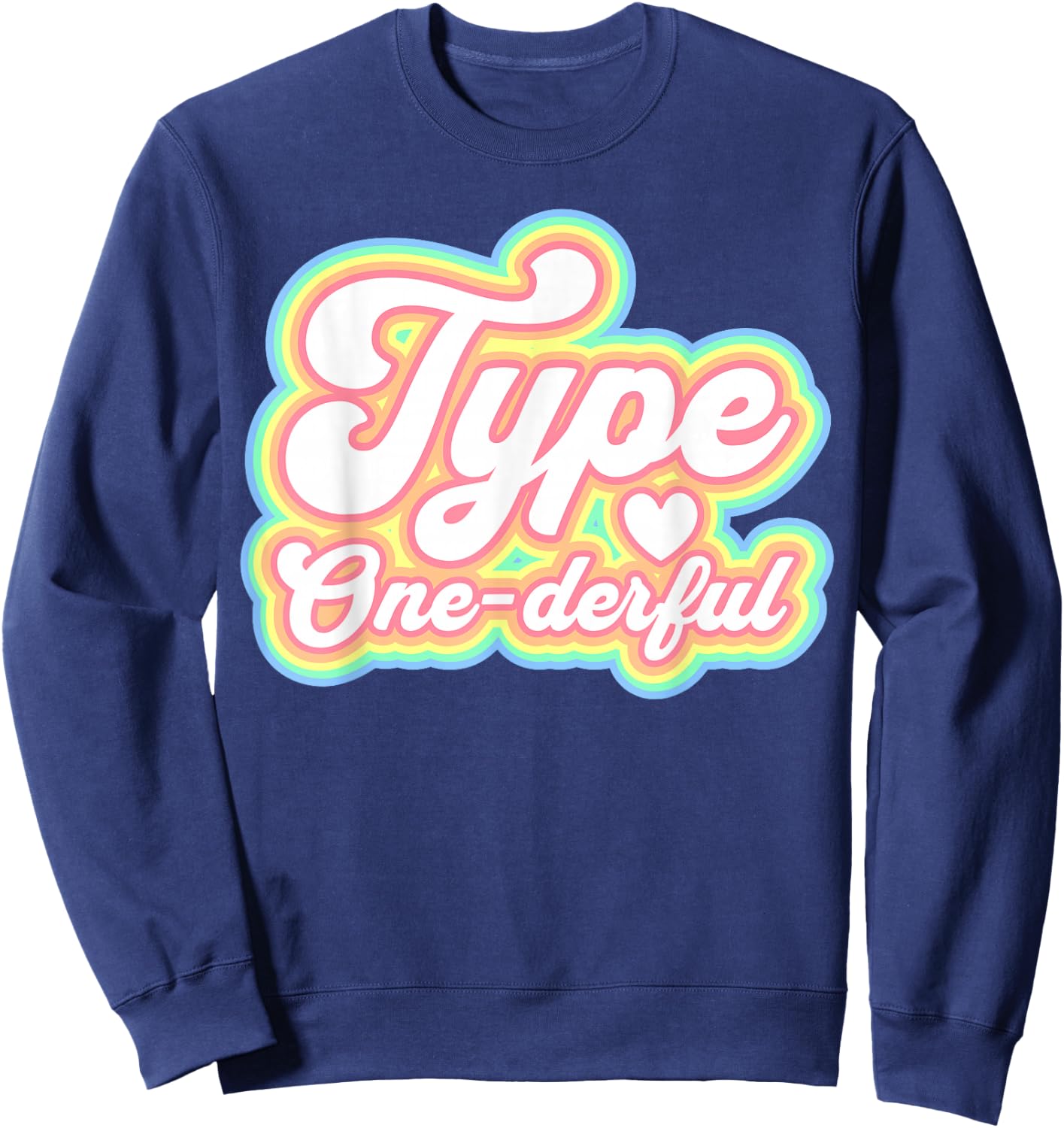 Type One-Derful Type One Diabetes Retro Awareness Sweatshirt - Sweatshirt | Navy