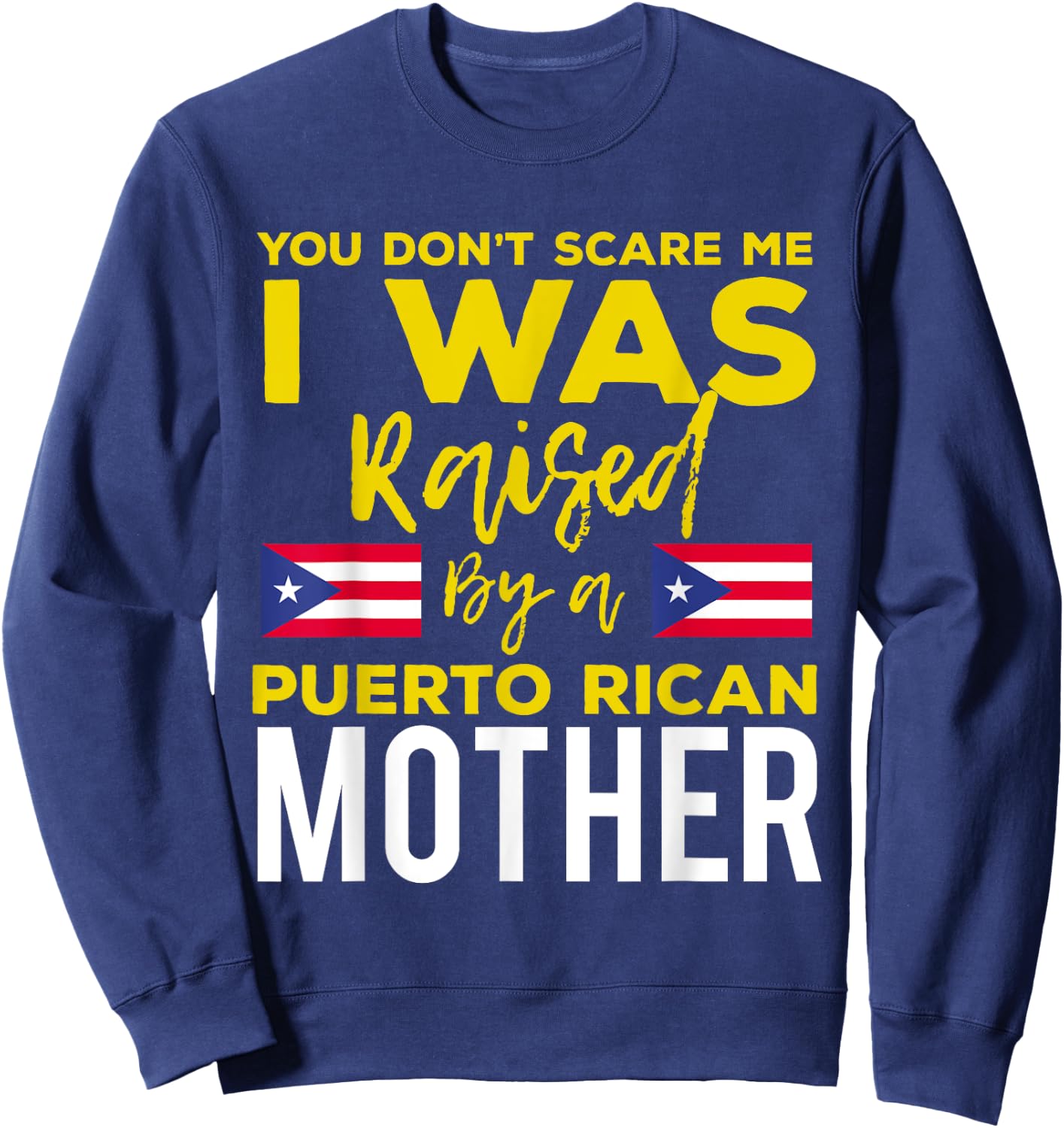 Puerto Rican Joke Quote Puerto Rico Pride Sweatshirt - Sweatshirt | Navy