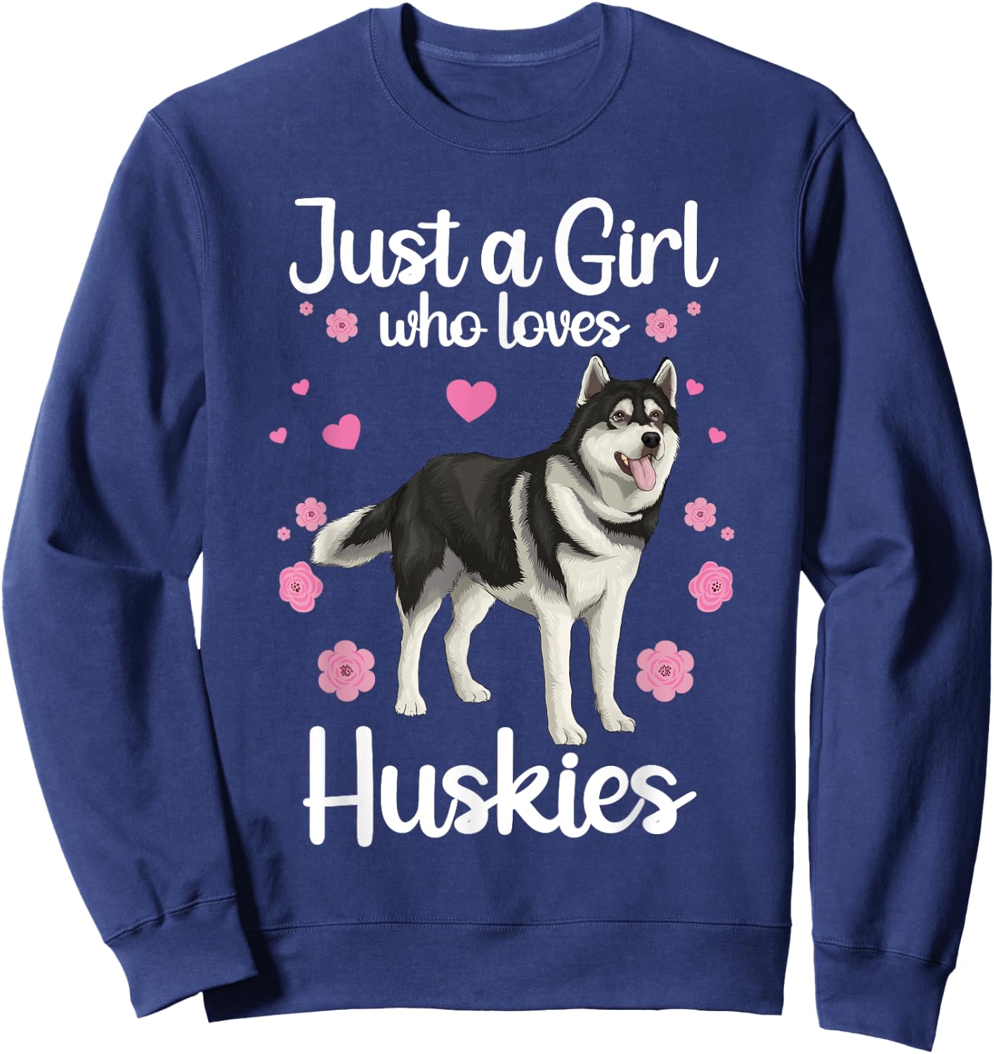 Funny Huskies Girls Pup Siberian Husky Dog Lovers Sweatshirt - Sweatshirt | Navy