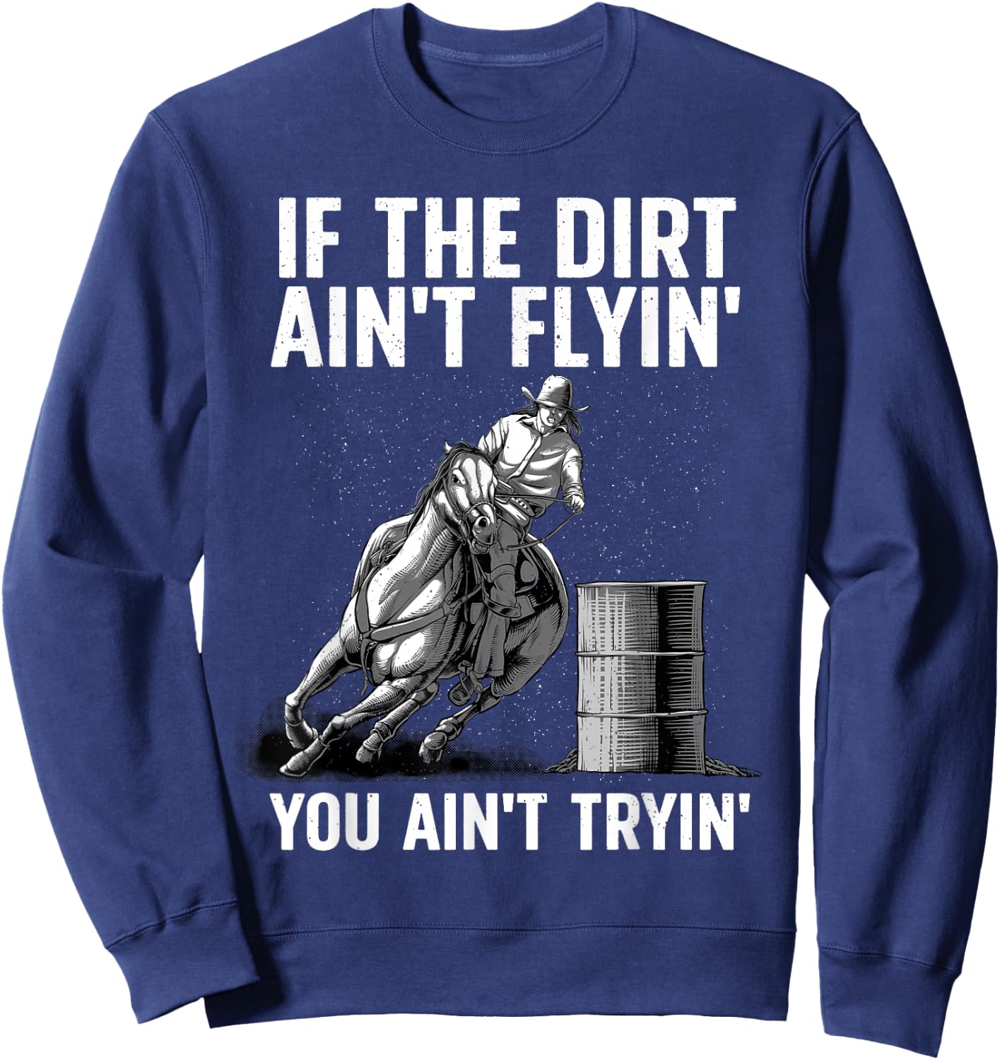 Funny Barrel Racing Design Women Barrel Racer Rodeo Sweatshirt - Sweatshirt | Navy