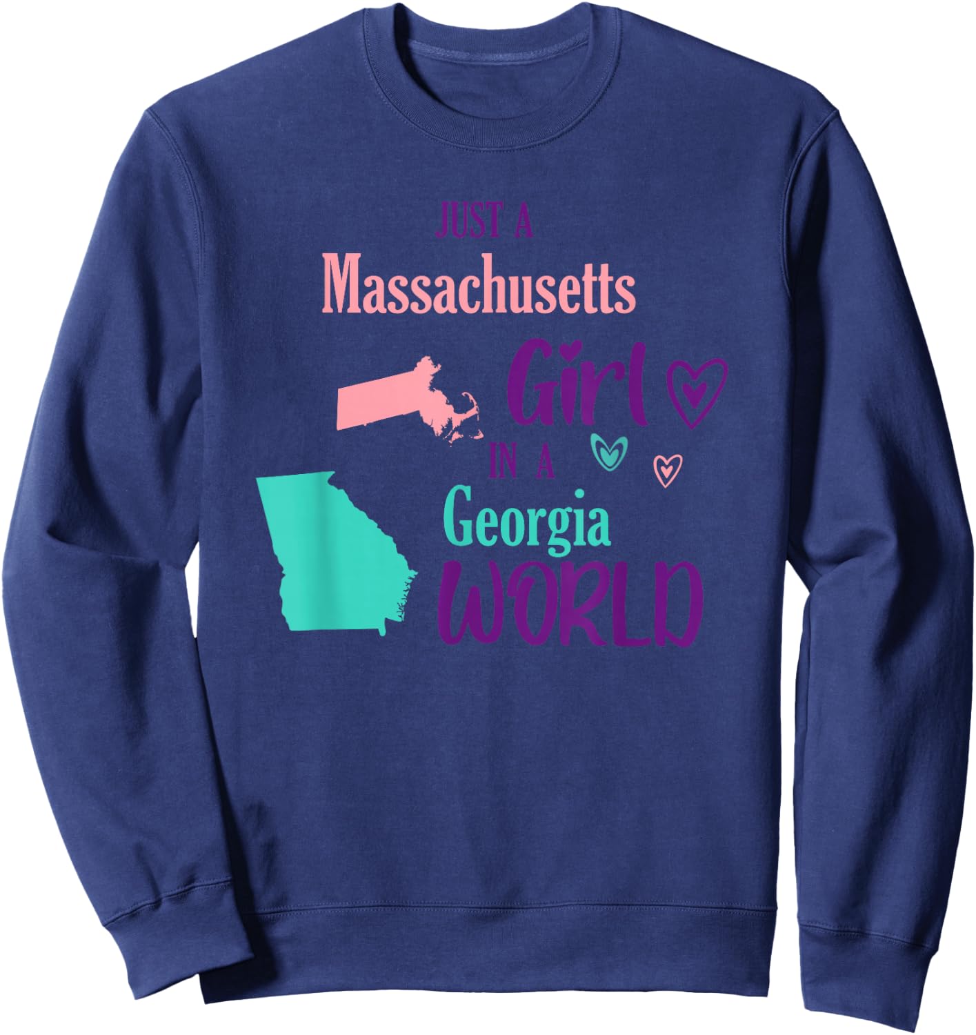 Proud girl Design Just a Massachusetts girl in a Georgia Sweatshirt - Sweatshirt | Navy