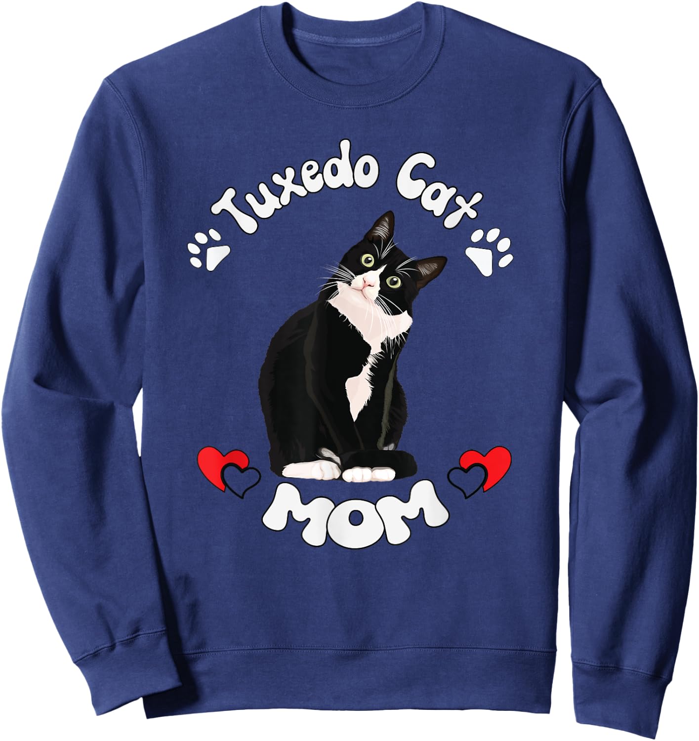 Tuxedo Cat Mom Gift Funny Quote Saying Quotation Women Sweatshirt - Sweatshirt | Navy