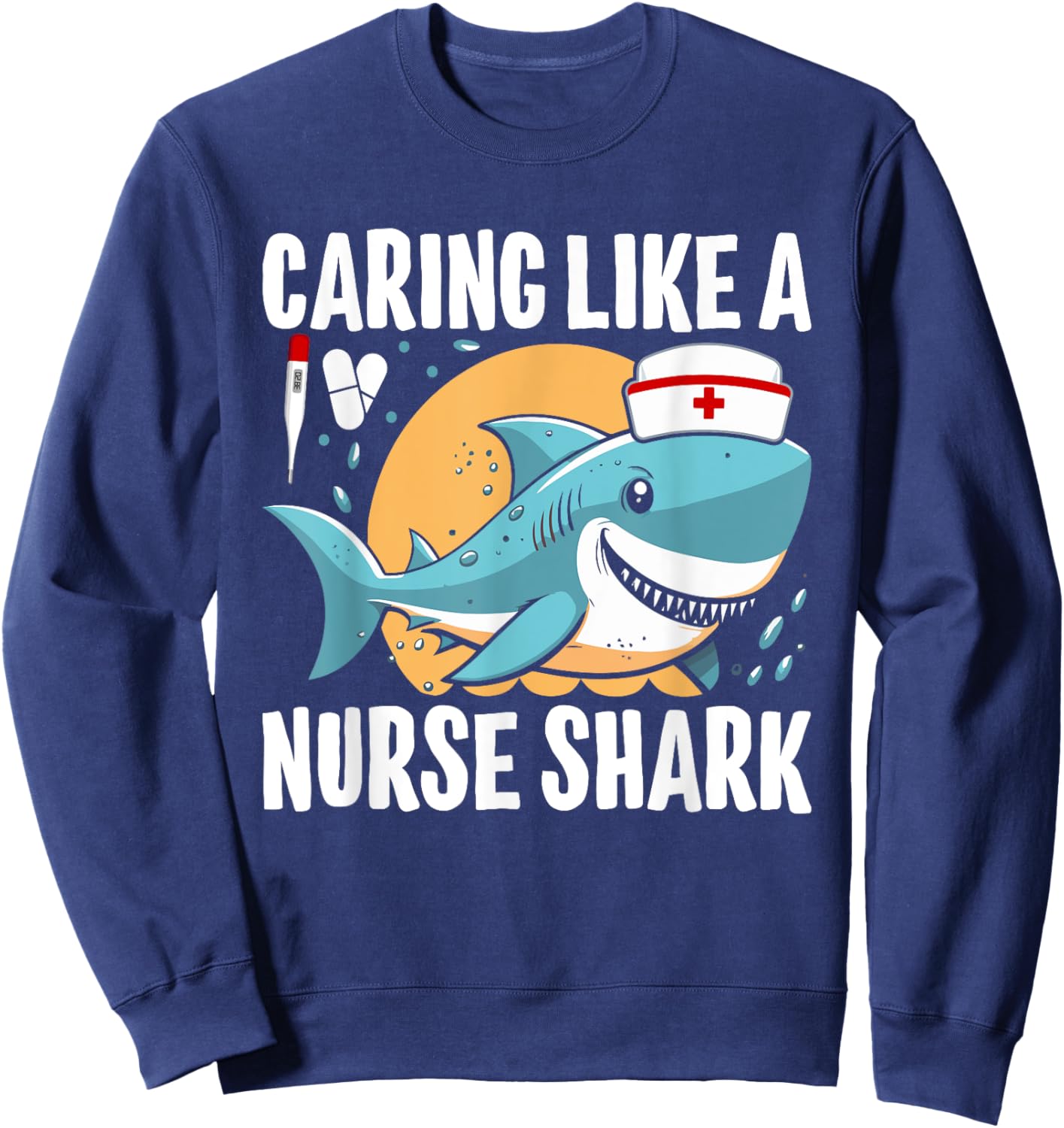Caring Like A Nurse Shark Retro Funny Shark Sweatshirt - Sweatshirt | Navy