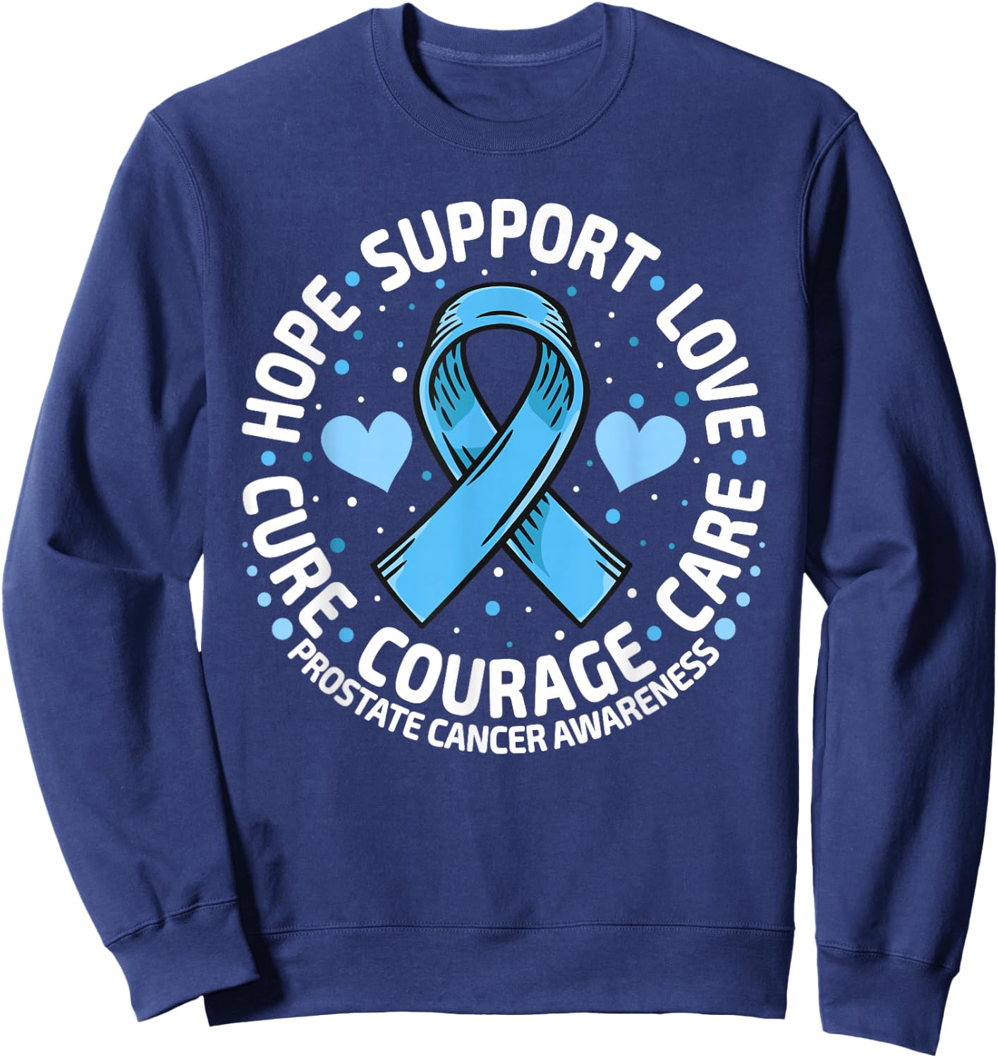 Prostate Cancer Support Family Prostate Cancer Awareness Sweatshirt - Sweatshirt | Navy