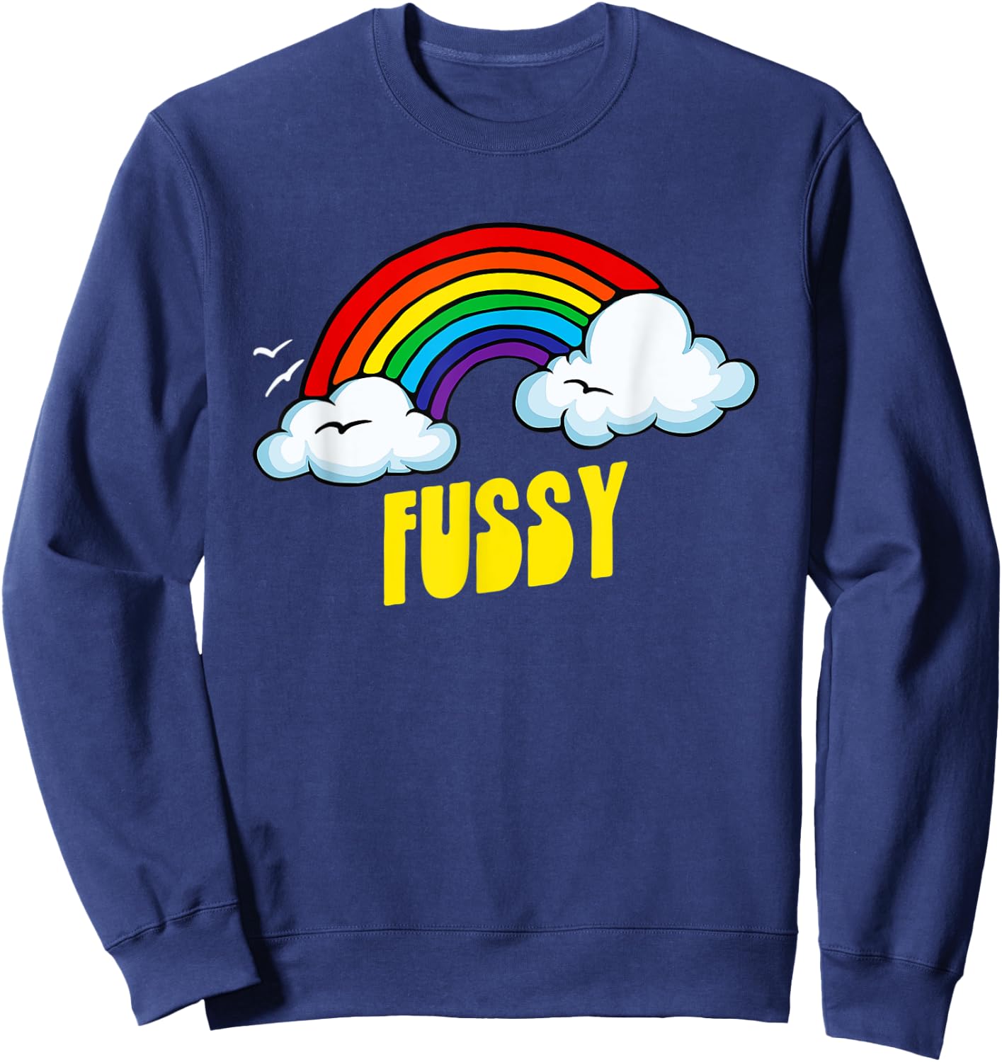 Fussy Cute Funny Sarcastic Retro Vintage 80's Rainbow Sweatshirt - Sweatshirt | Navy