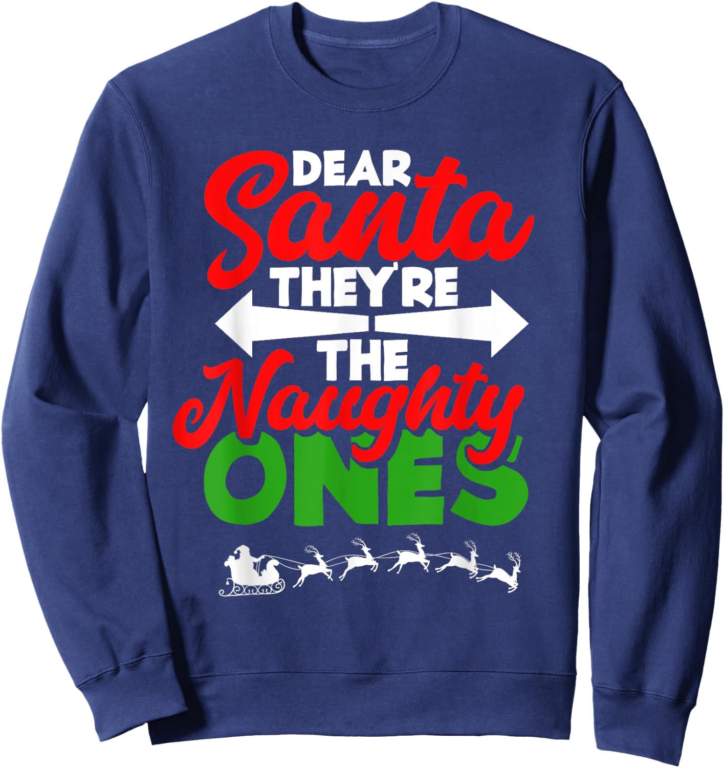 Dear Santa They're The Naughty Ones - Funny Christmas Sweatshirt - Sweatshirt | Navy