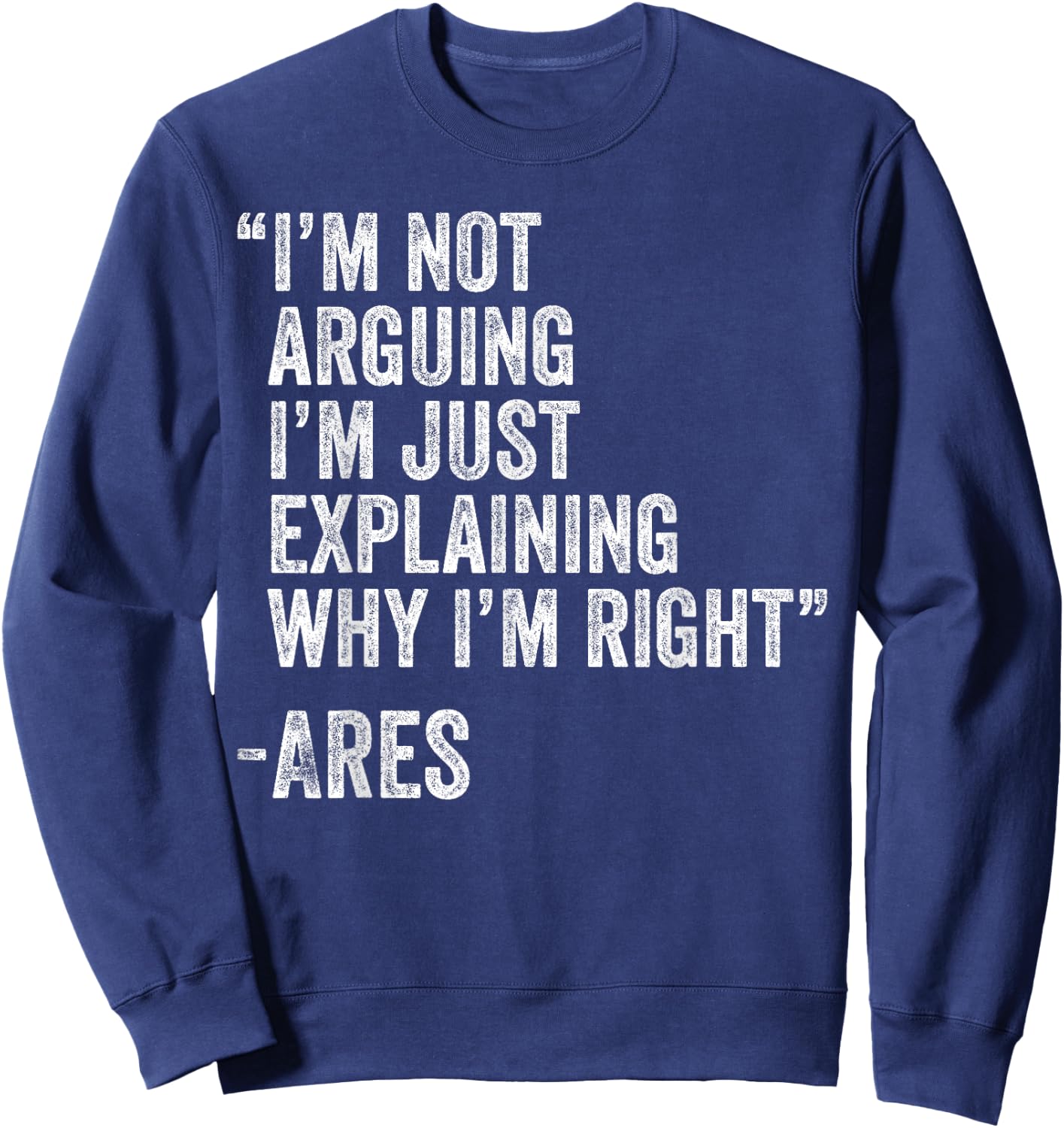 Ares Quote Funny Birthday Custom Name Idea Engineer Sweatshirt - Sweatshirt | Navy