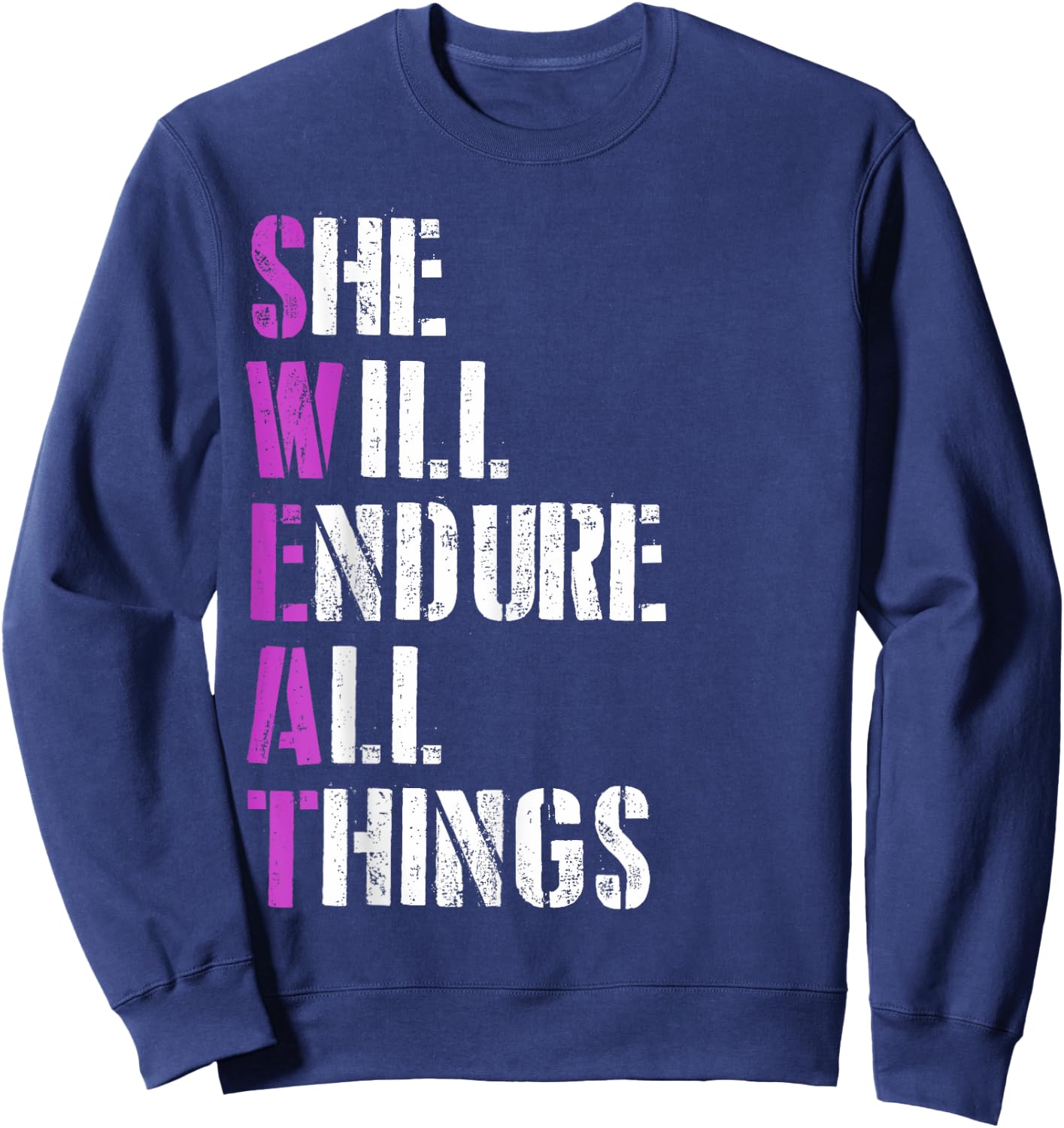 Sweat She Will Endure All Things Gym Fitness Motivation Sweatshirt - Sweatshirt | Navy