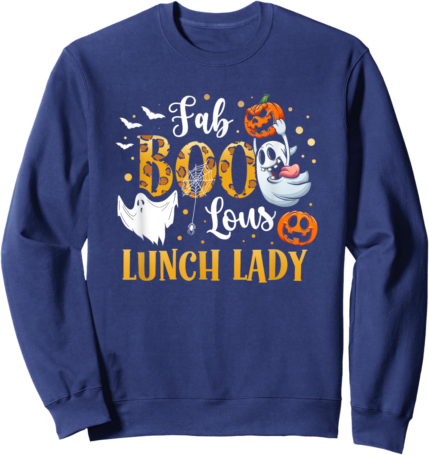 Spooky Fab Boo Lous Ghost Halloween Lunch Lady Sweatshirt - Sweatshirt | Navy