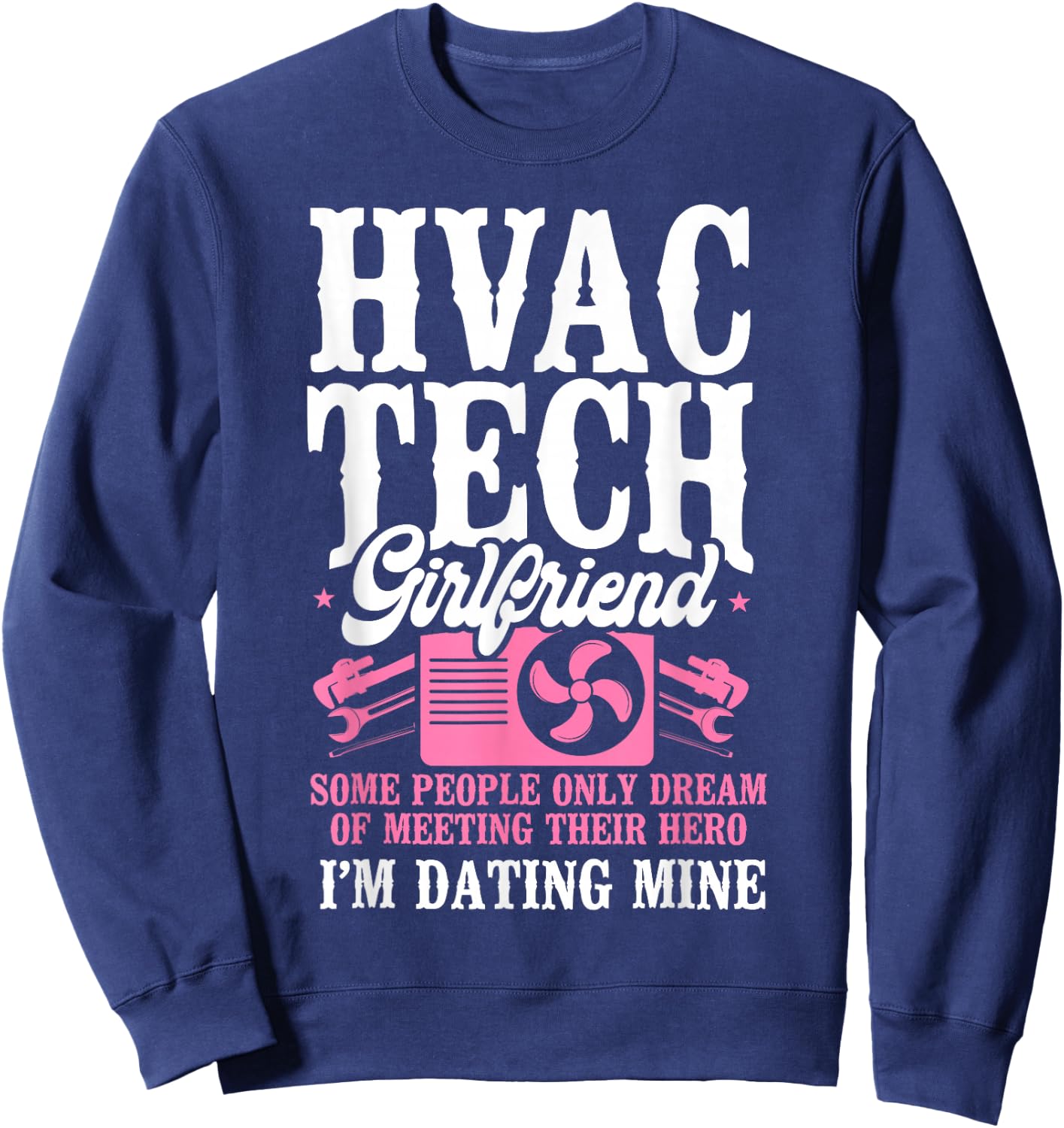 HVAC Technician Tech Girlfriend Vintage Hvac Tech Girlfriend Sweatshirt - Sweatshirt | Navy
