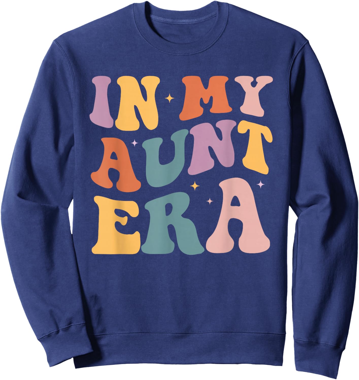 Groovy In My Aunt Era Baby Announcement for Aunt Auntie Sweatshirt - Sweatshirt | Navy