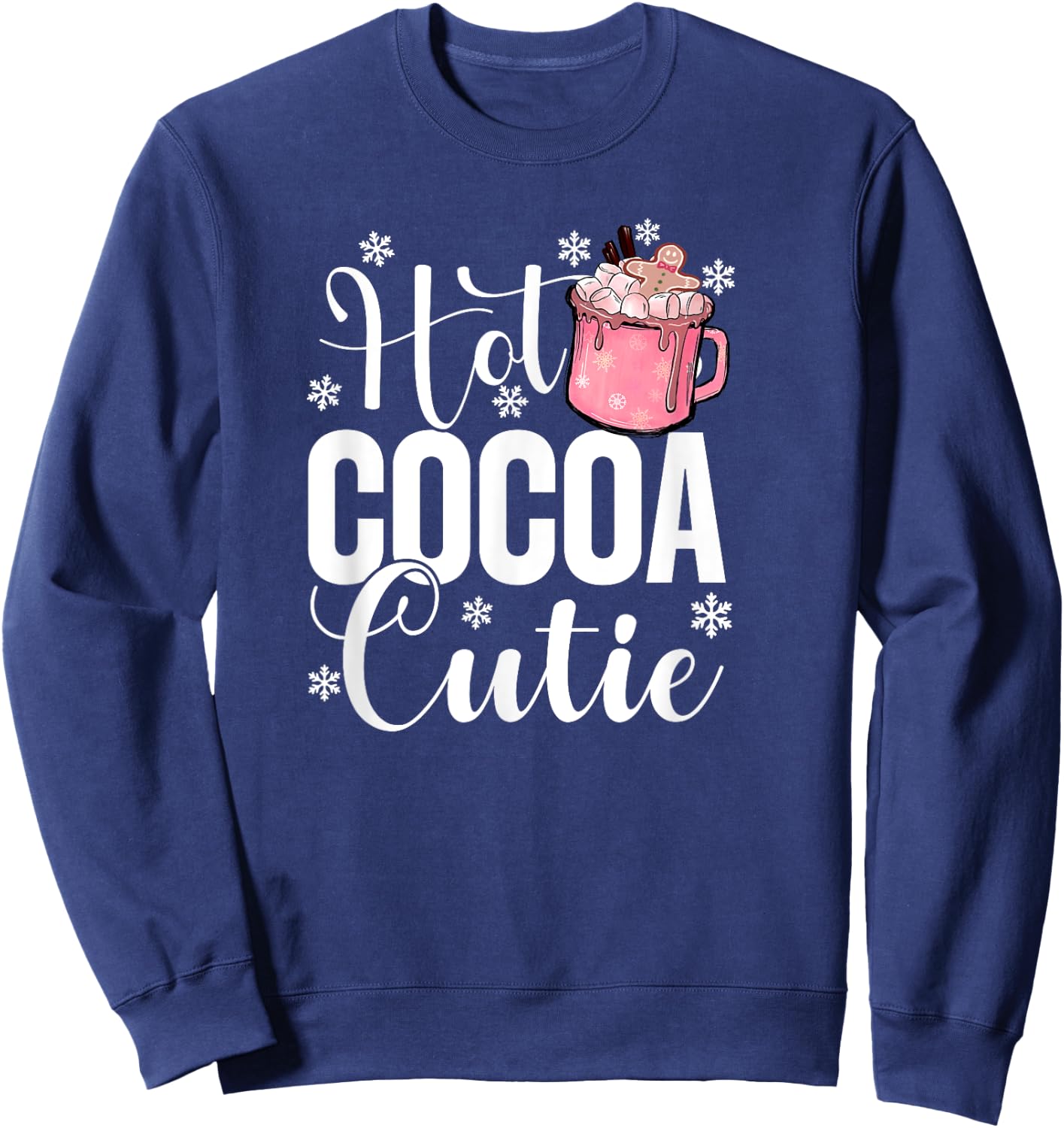 Hot Cocoa Cutie Christmas Quote Hot Chocolate Lover Girls Sweatshirt - Sweatshirt | Navy