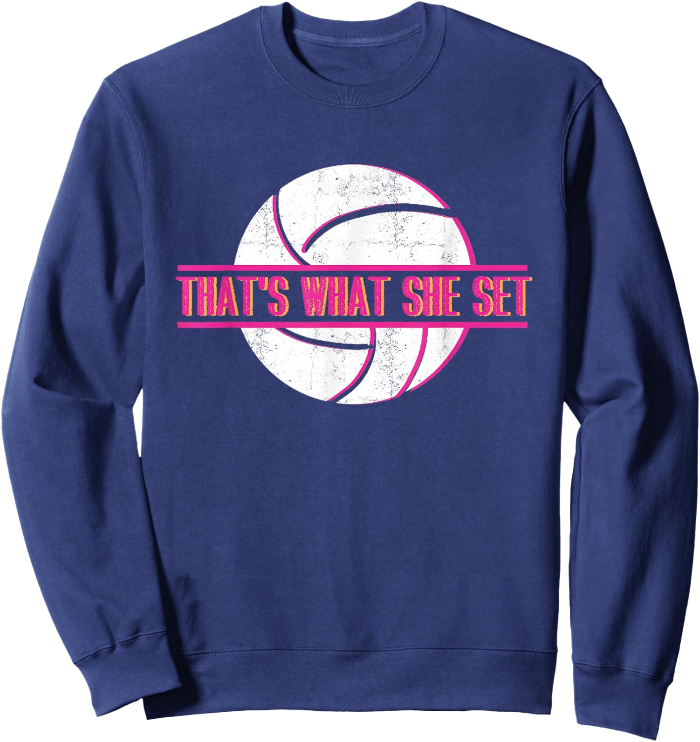 That's What She Set | Ball Game | Beach Volleyball Player Sweatshirt - Sweatshirt | Navy