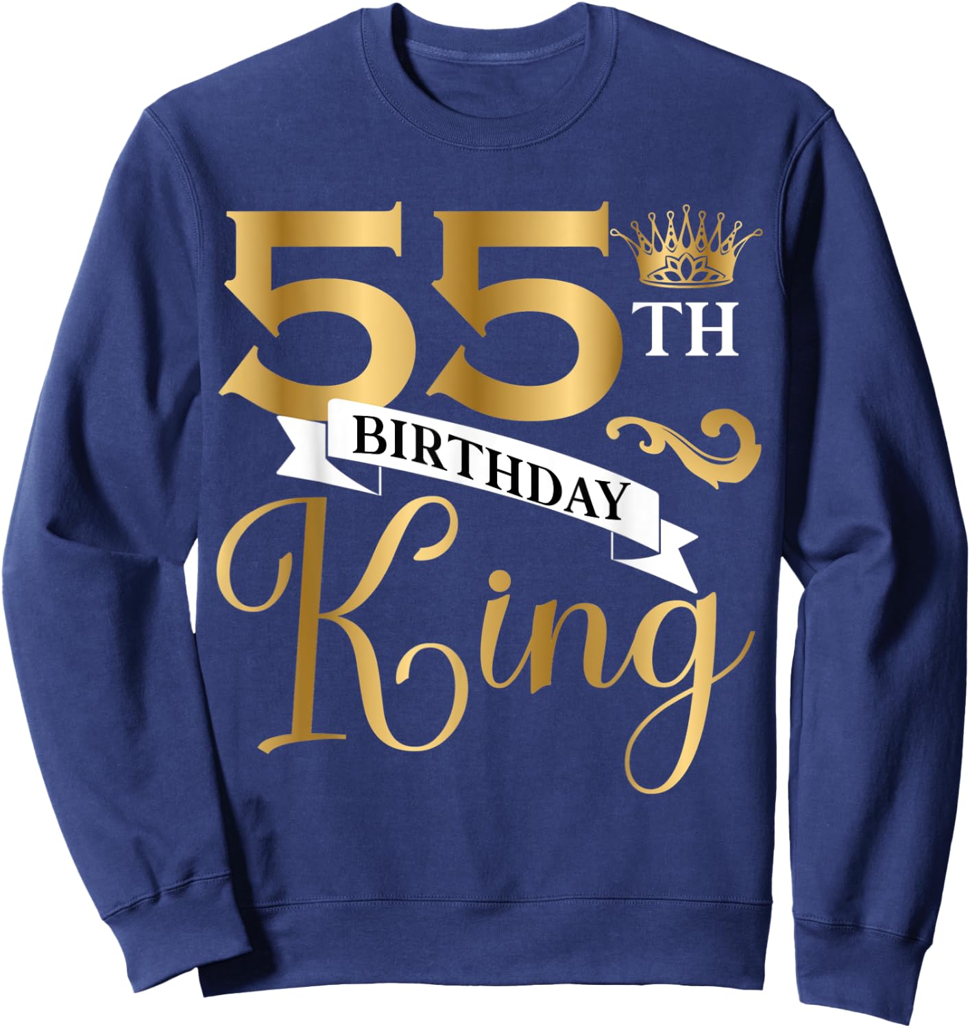 55 Year Old Birthday King Husband 55th B-Day Family Matching Sweatshirt - Sweatshirt | Navy