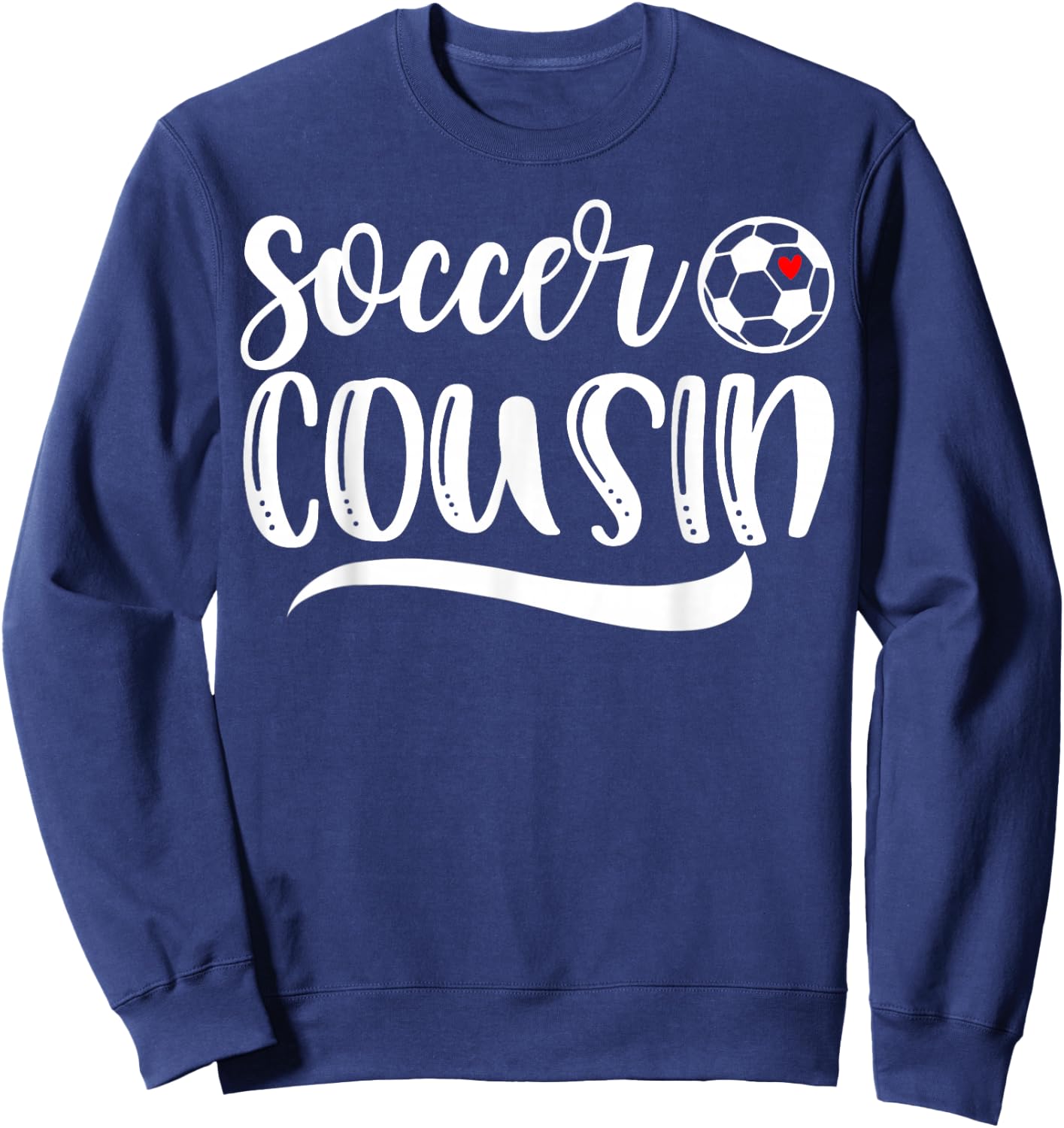 Funny Soccer Cousin Soccer Lover Mother's Day Sweatshirt - Sweatshirt | Navy