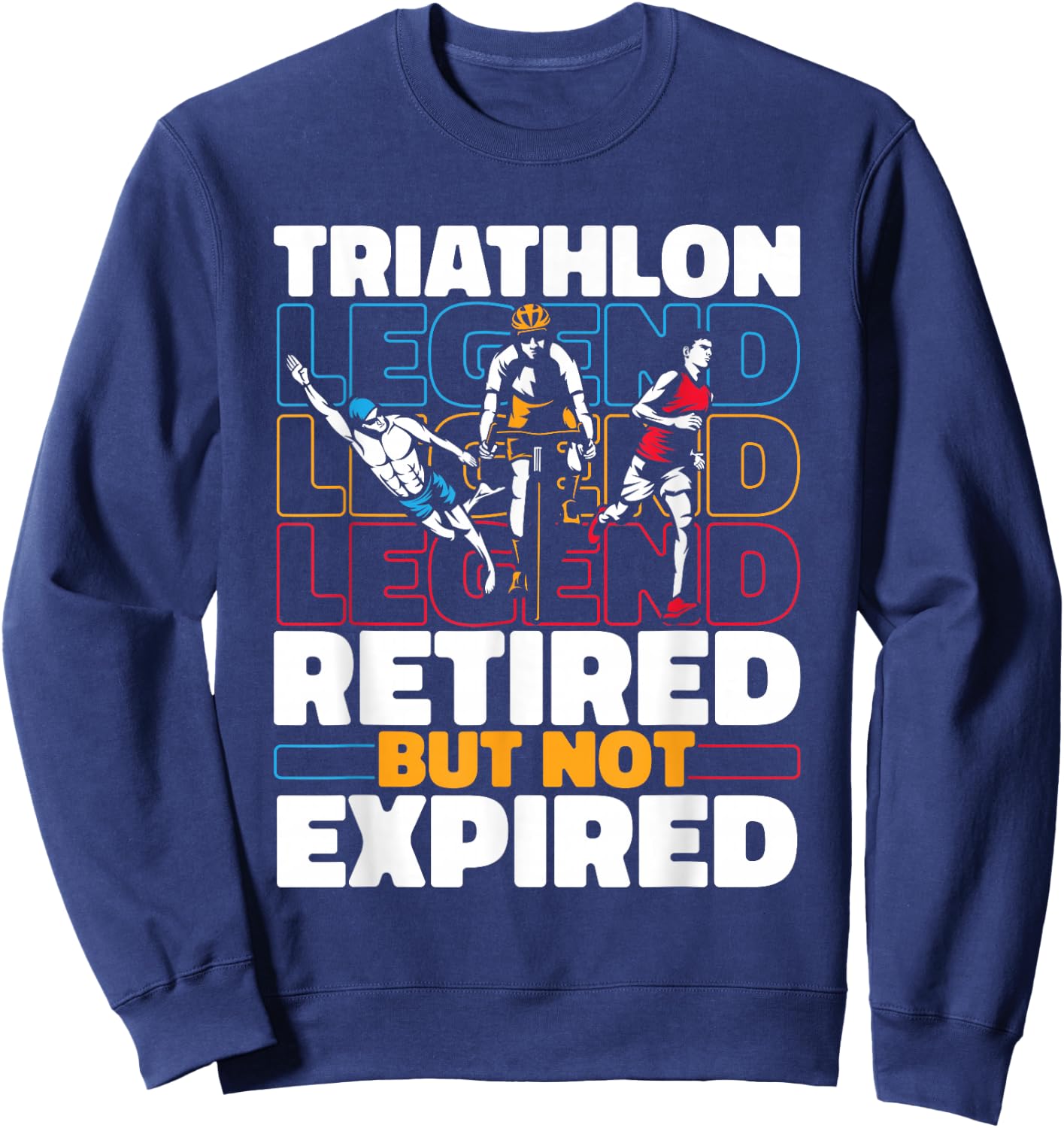 Triathlete Retired Running - Swimming Cycling Triathlon Sweatshirt - Sweatshirt | Navy