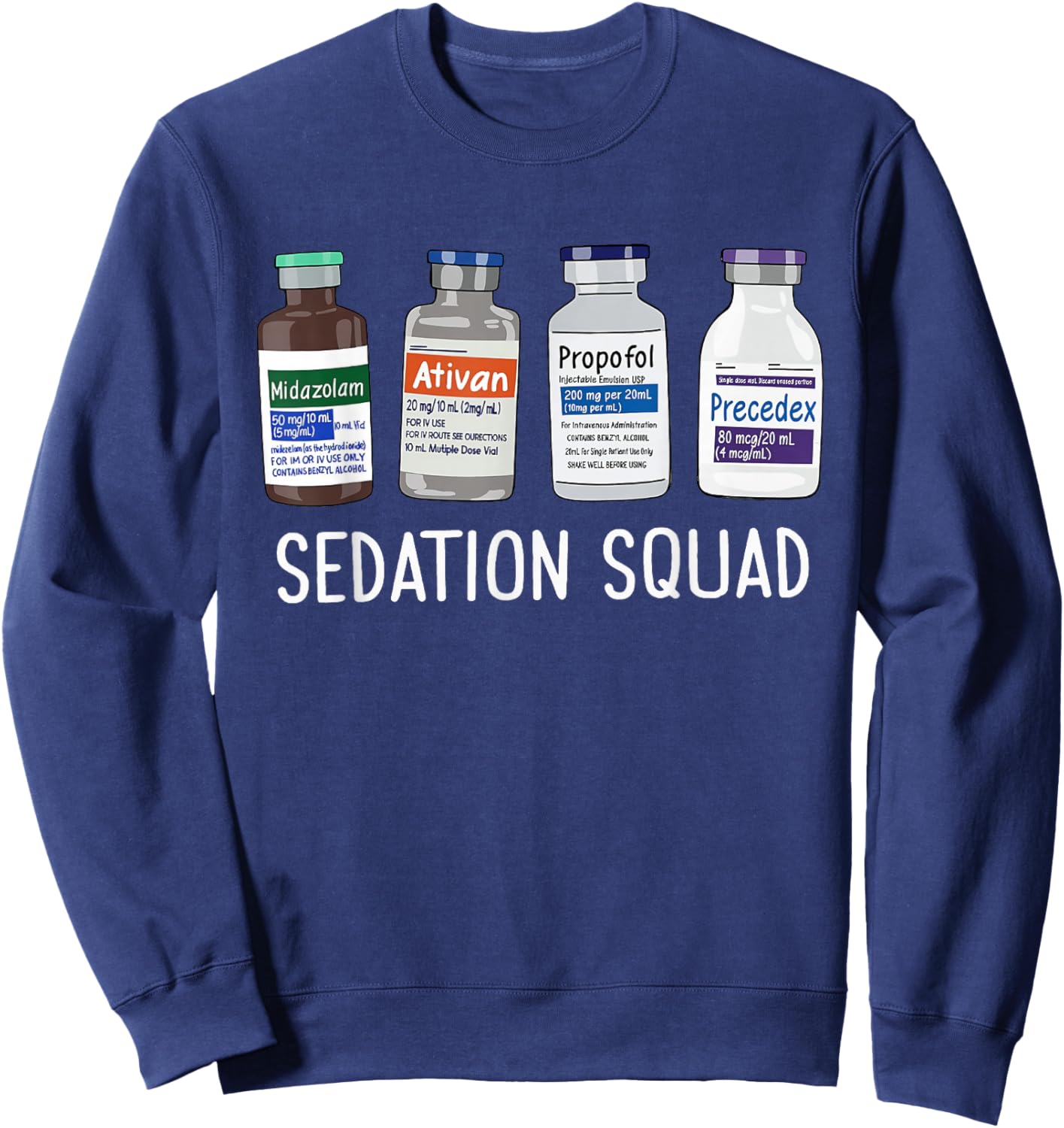 Sedation Squad Pharmacology CRNA ICU Nurse Appreciation Sweatshirt - Sweatshirt | Navy