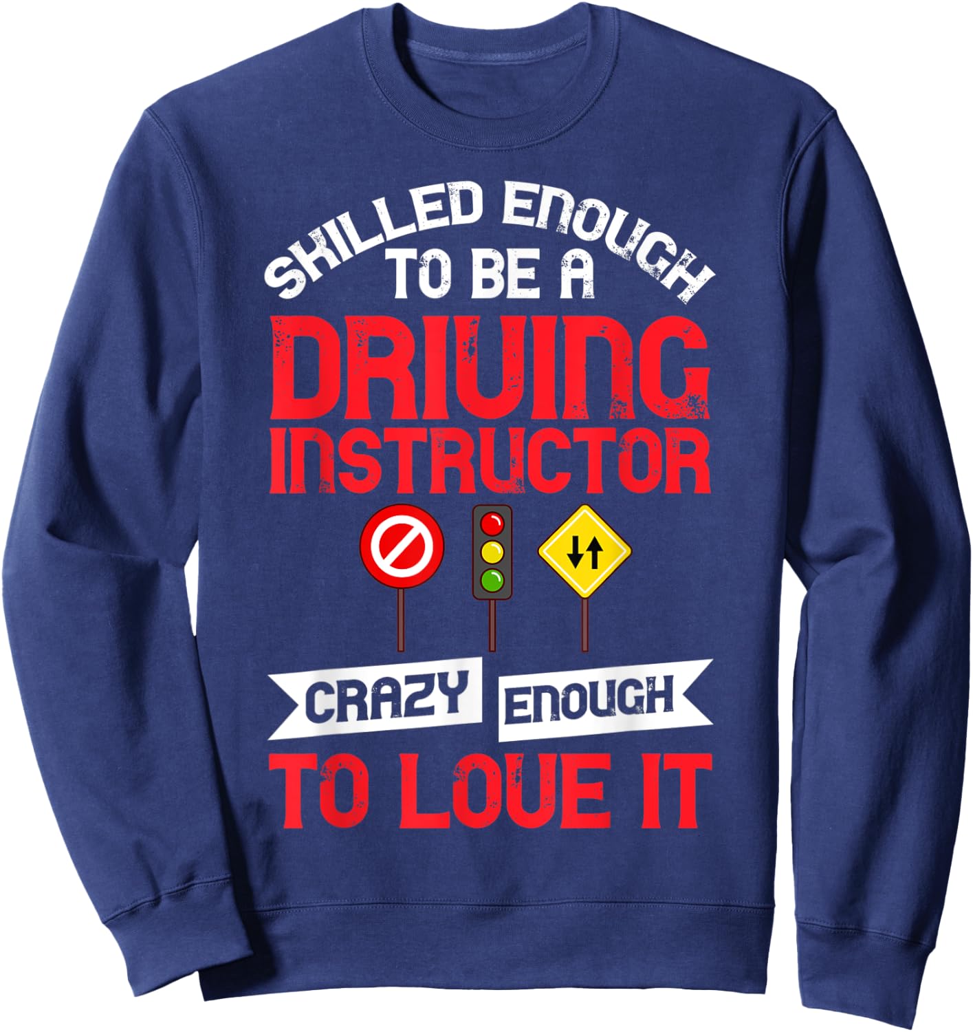 Driving Instructor School Lessons Driver Education Sweatshirt - Sweatshirt | Navy