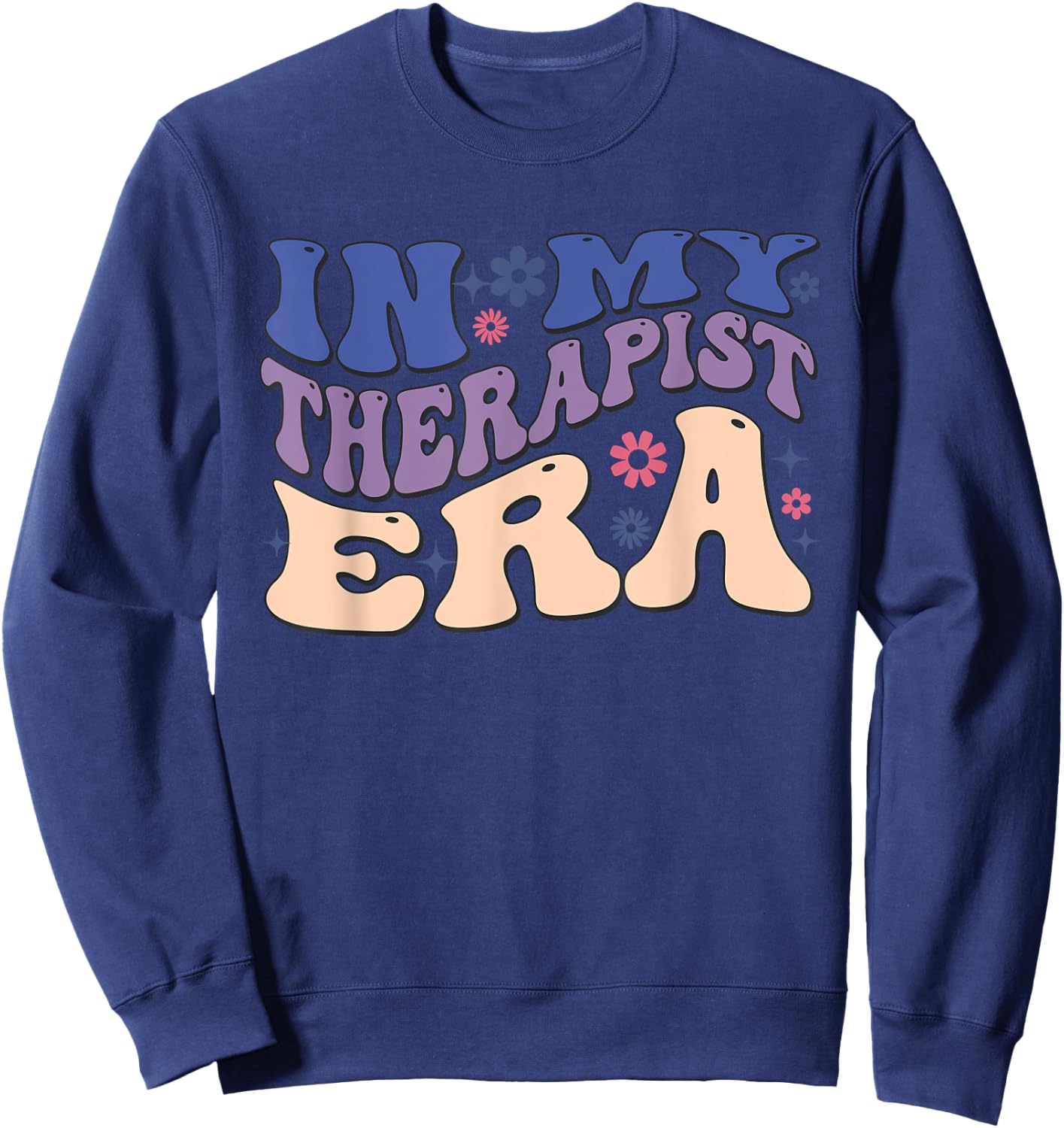 In My Therapist Era Cheer Retro Vintage Groovy Sweatshirt - Sweatshirt | Navy