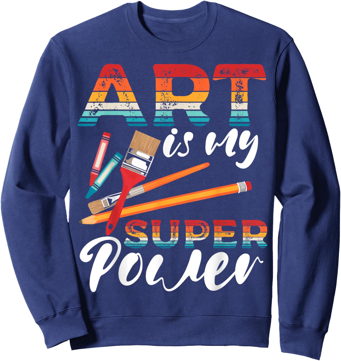 Art Is My Superpower Painter Palette Sketching for Artists Sweatshirt - Sweatshirt | Navy