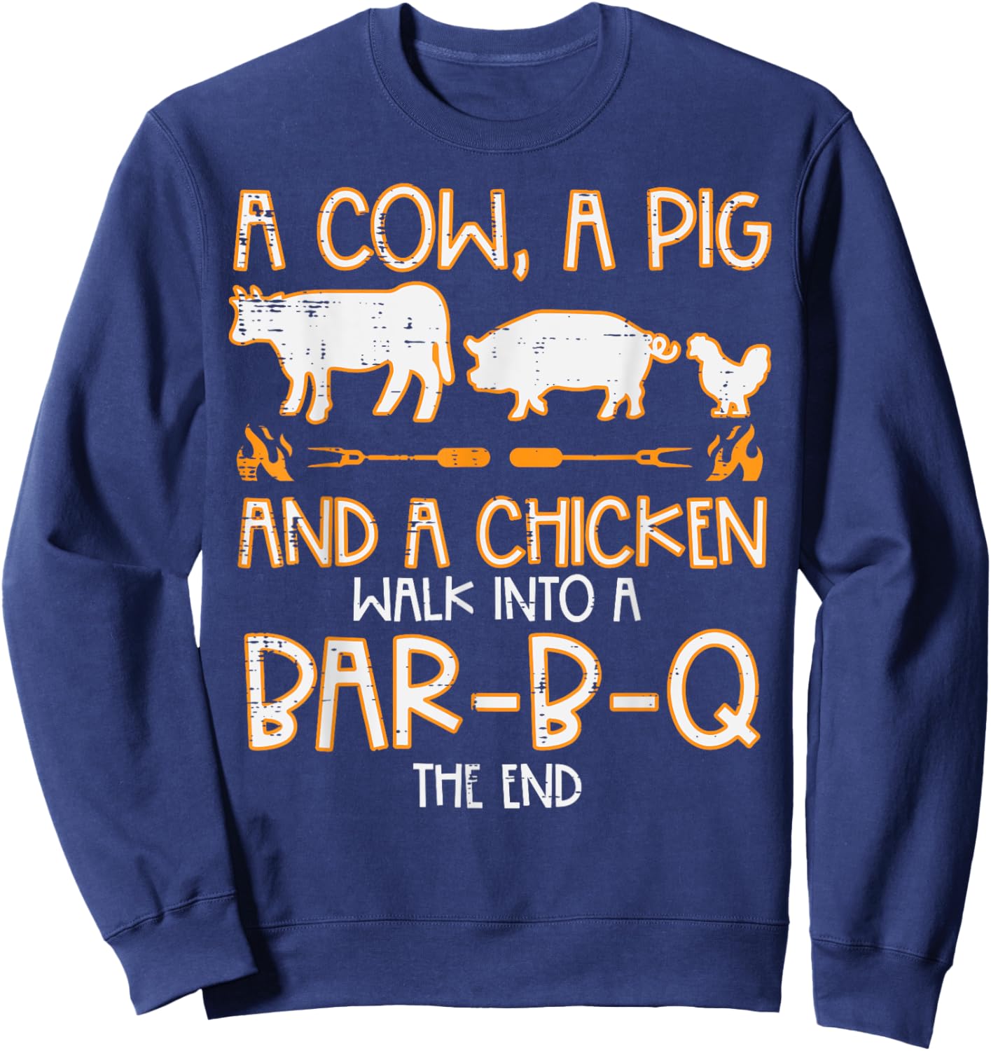 Cow Pig Chicken Walk Bar B Q Bbq Barbecue Grilling Men Women Sweatshirt - Sweatshirt | Navy