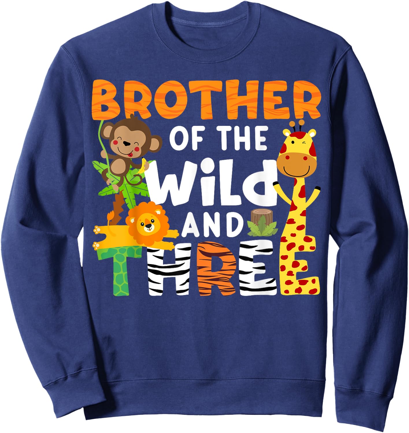 Brother Of The Wild and Three Zoo Theme Party Safari Jungle Sweatshirt - Sweatshirt | Navy