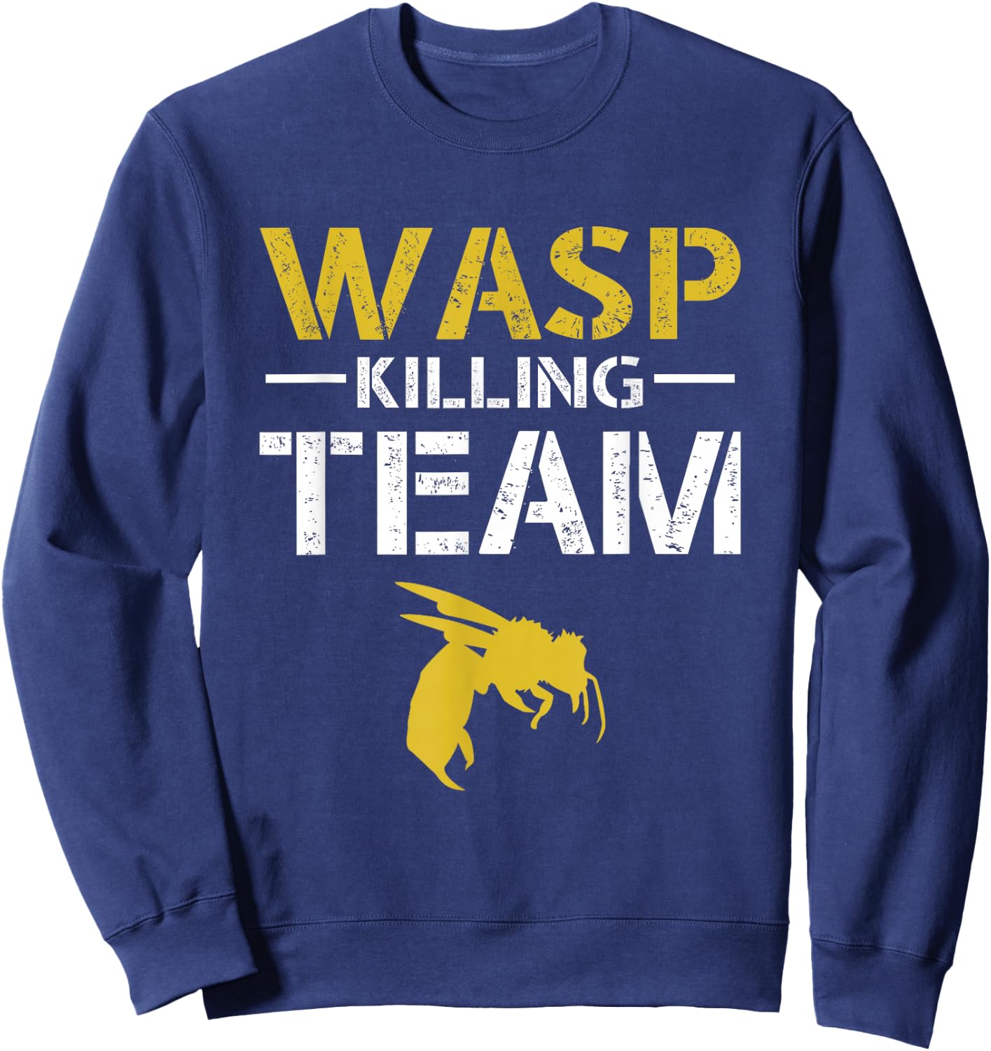 Wasp Killing Team Pest Repeller Sweatshirt - Sweatshirt | Navy