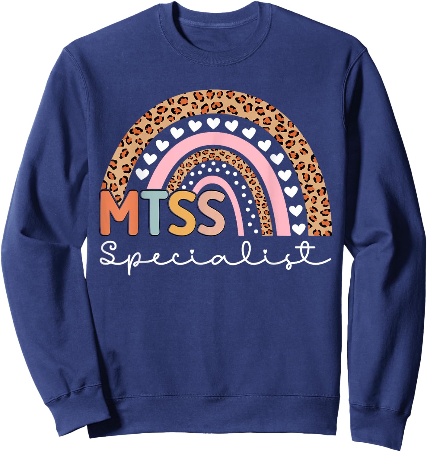 MTSS Specialist MTSS Team Support MTSS Teacher Sweatshirt - Sweatshirt | Navy