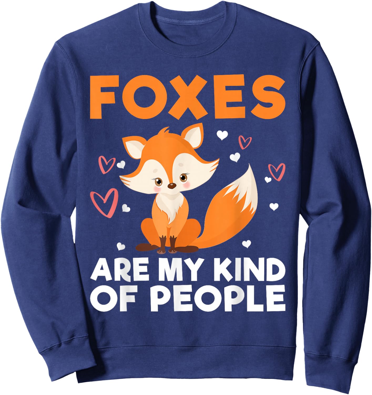 Foxes are my Kind of People Fox Sweatshirt - Sweatshirt | Navy
