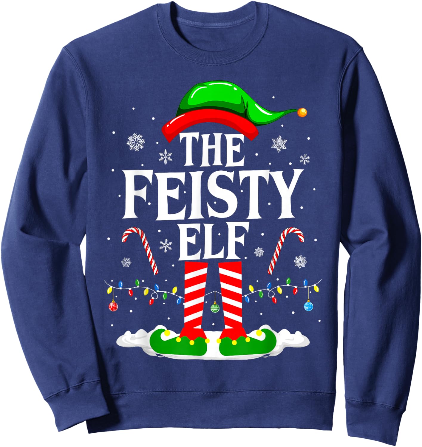 The Feisty Elf Xmas Funny Matching Family Group Christmas Sweatshirt - Sweatshirt | Navy