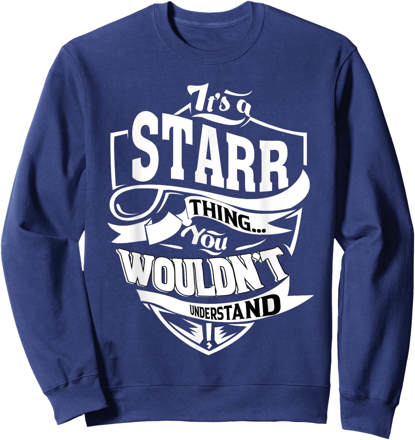 It's a STARR Thing Gifts Sweatshirt - Sweatshirt | Navy