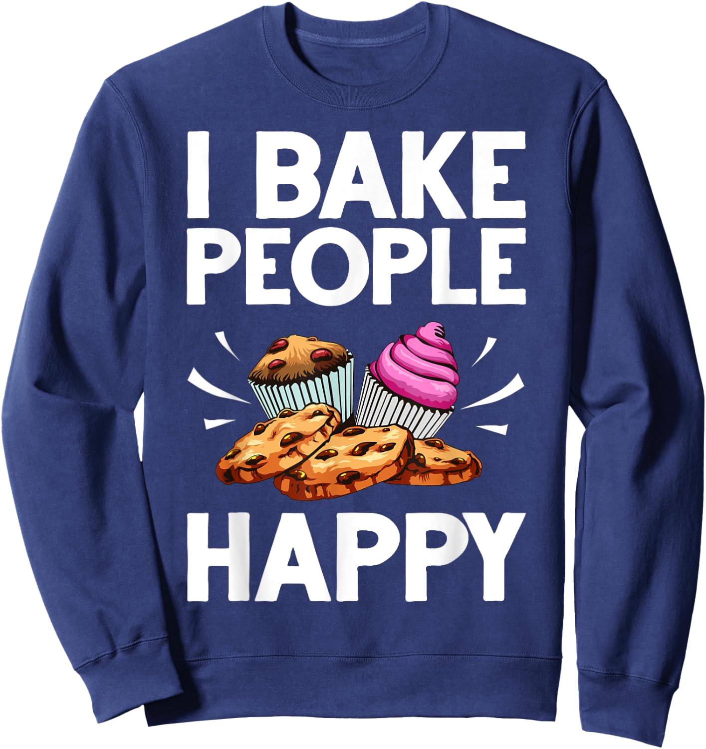 Funny Baker Gift Women Food Cake Baking Pastry Chef Sweatshirt - Sweatshirt | Navy