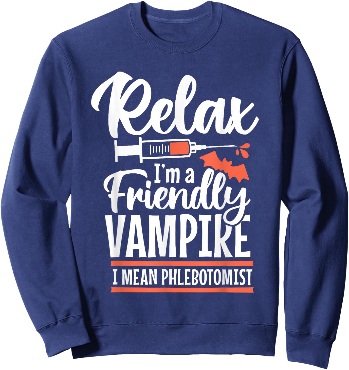 Funny Vampire Phlebotomist Phlebotomy Technician Tech Nurse Sweatshirt - Sweatshirt | Navy