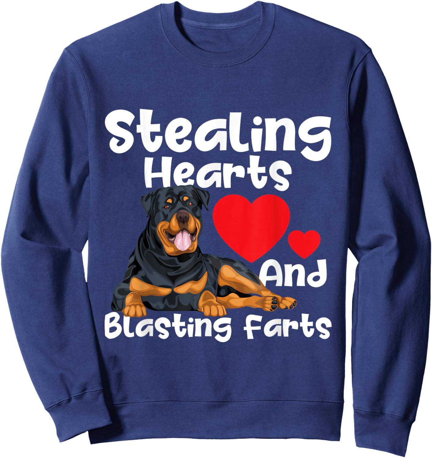 Stealing Hearts & Blasting Farts - Rottweiler Puppy Owner Sweatshirt - Sweatshirt | Navy