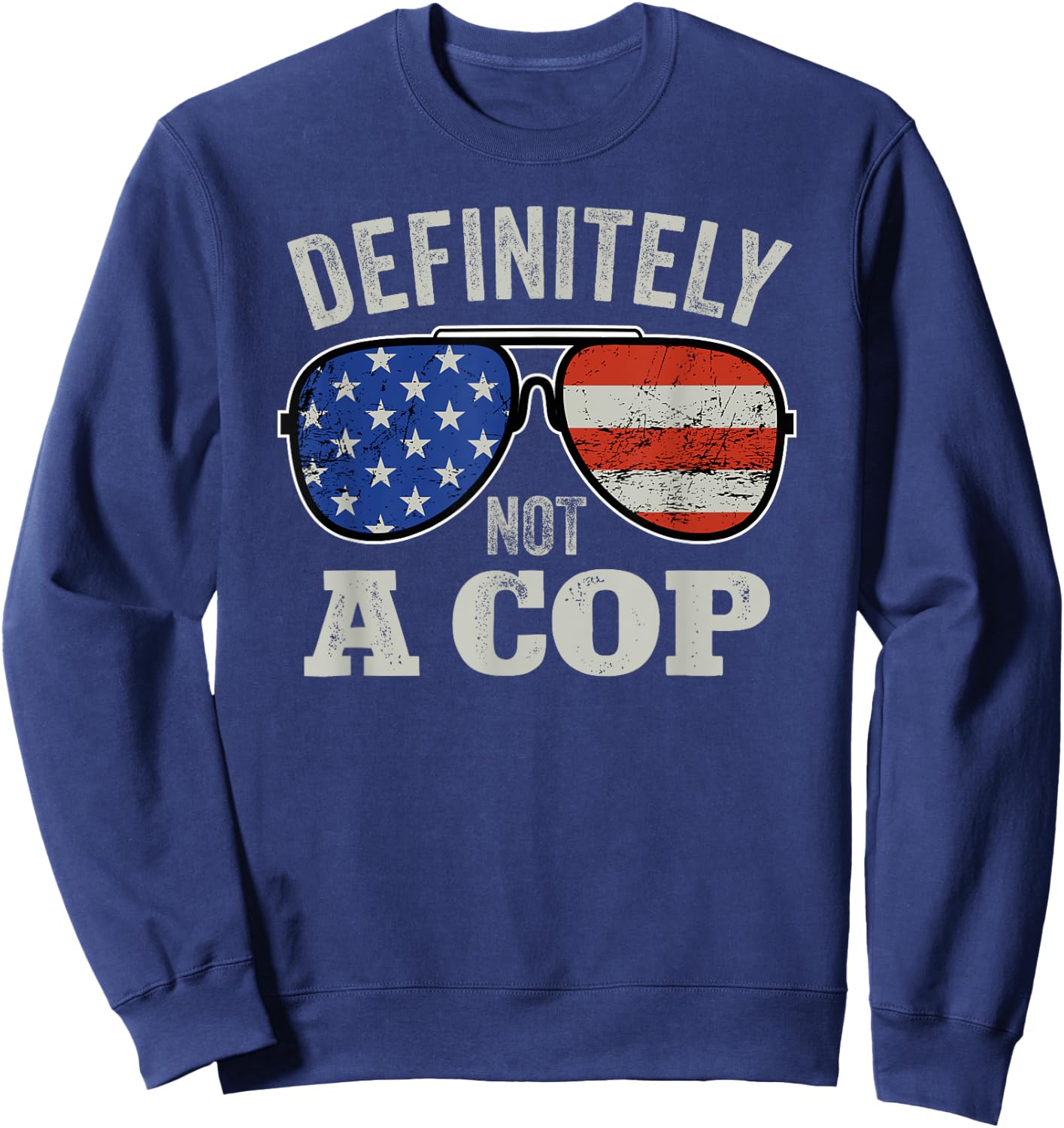 Definitely Not A Cop - Undercover Police Operation Detective Sweatshirt - Sweatshirt | Navy