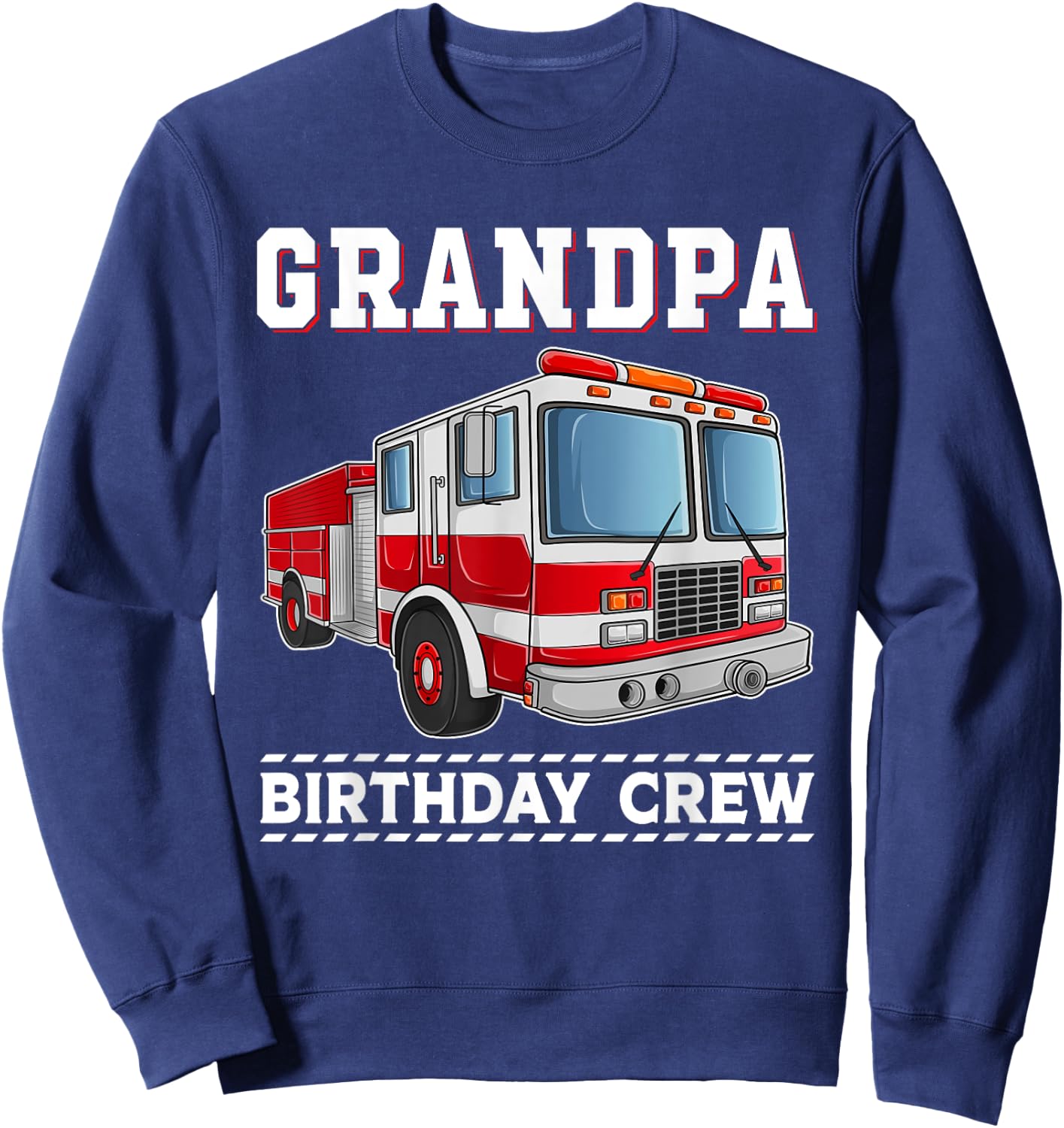 GrandpaBirthday Crew Fire Truck Themed Family Matching Sweatshirt - Sweatshirt | Navy