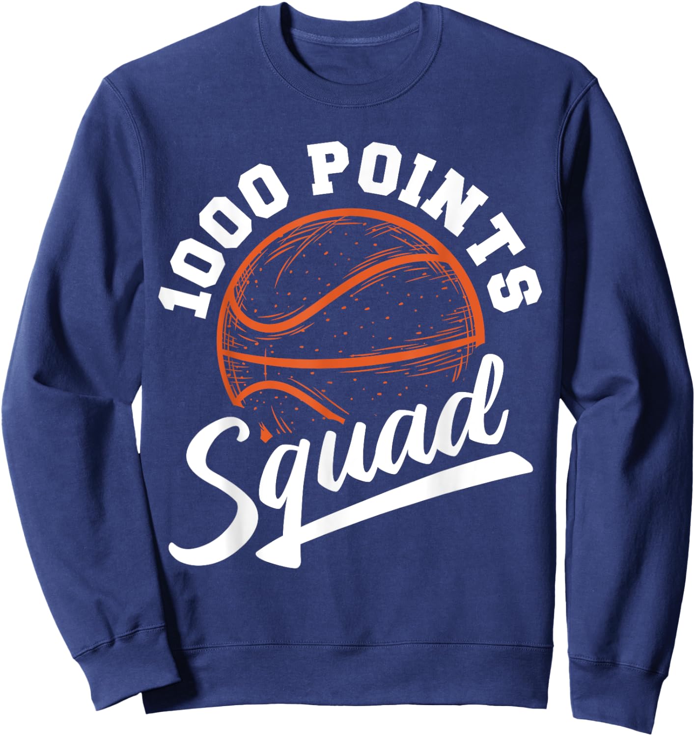 1000 Points Basketball Scorer Squad Basketball Player Sweatshirt - Sweatshirt | Navy