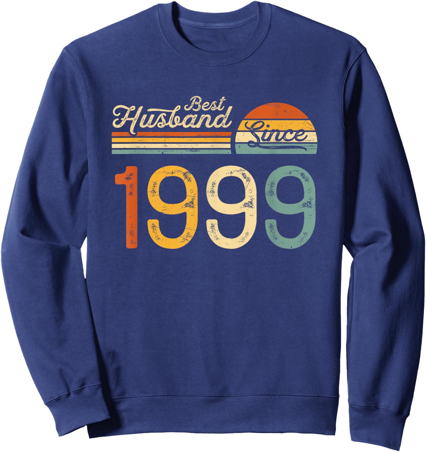26th wedding anniversary 26 years - Best Husband Since 1999 Sweatshirt - Sweatshirt | Navy