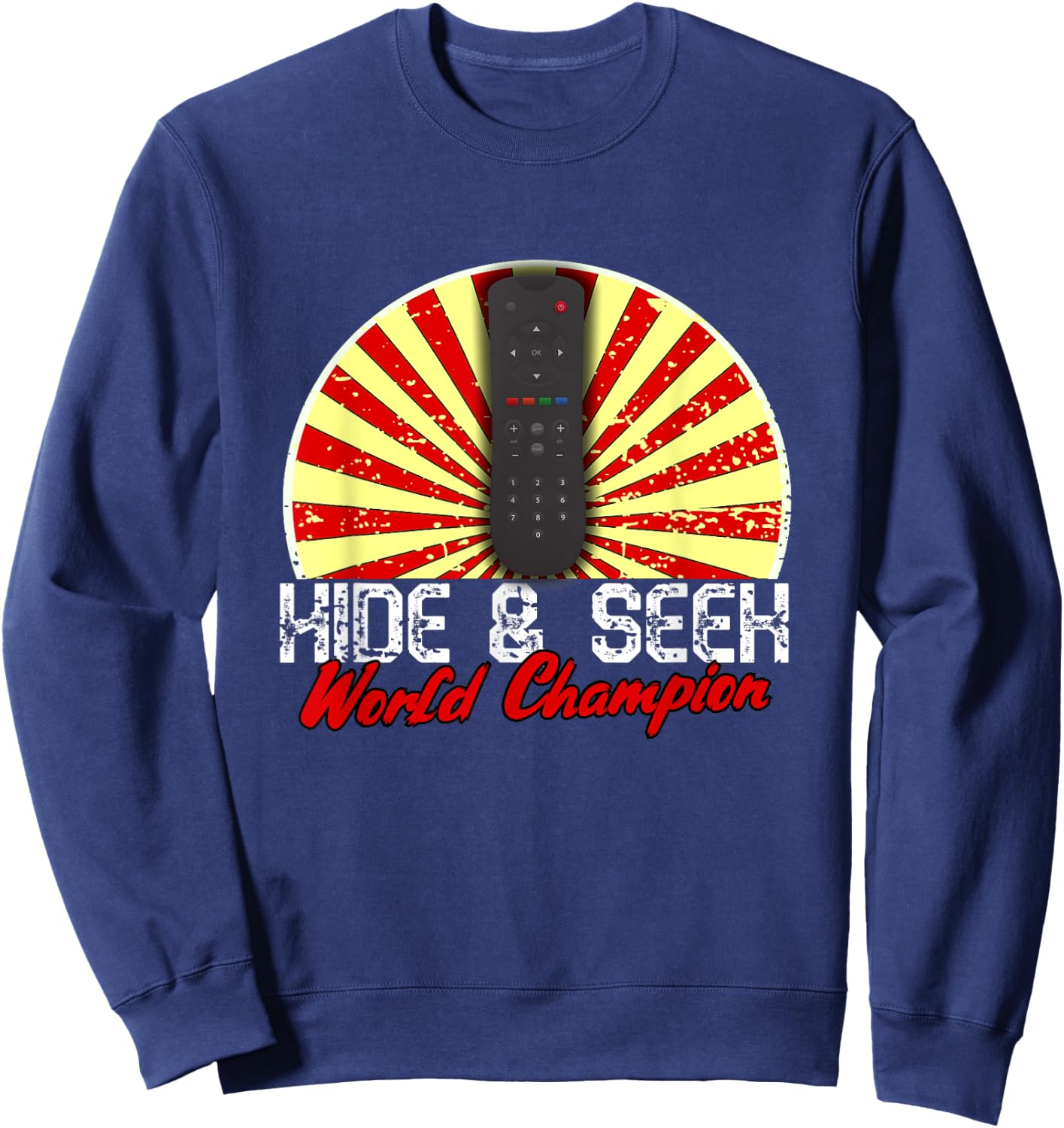 Funny Lost Remote Control Hide And Seek World Champion TV Sweatshirt - Sweatshirt | Navy