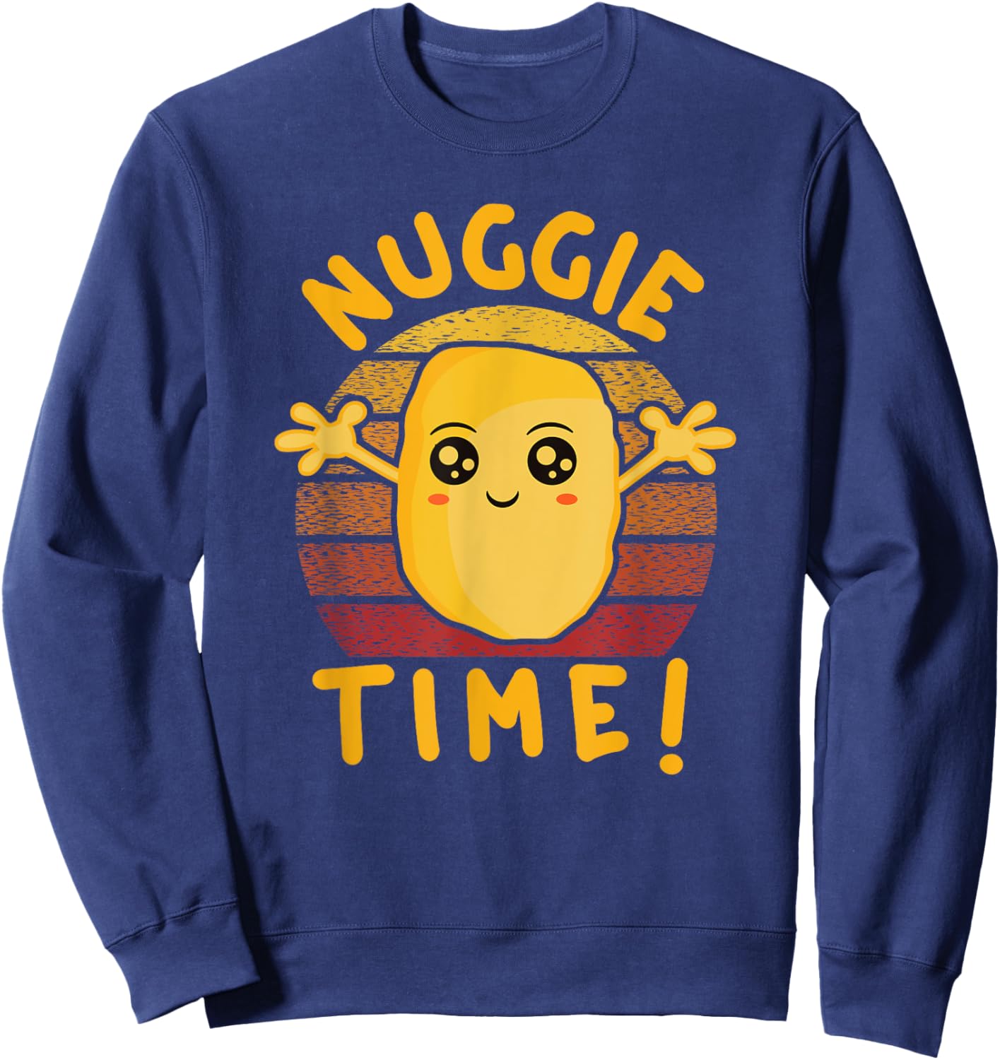 Nuggie Time! Happy Kawaii Chicken Nugget With Open Arms Sweatshirt - Sweatshirt | Navy