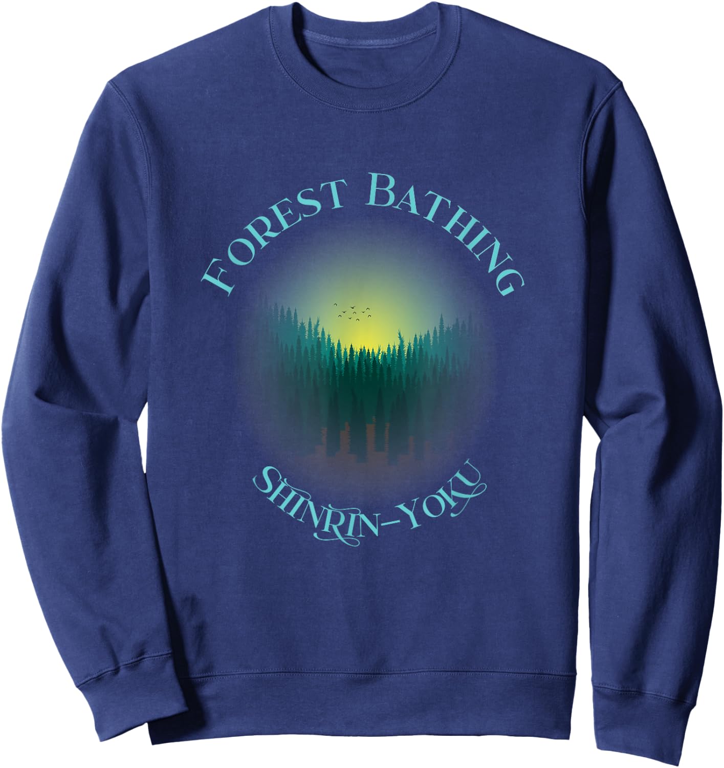Forest Bathing - Sunrise, Shinrin-Yoku Idea Introduction Sweatshirt - Sweatshirt | Navy