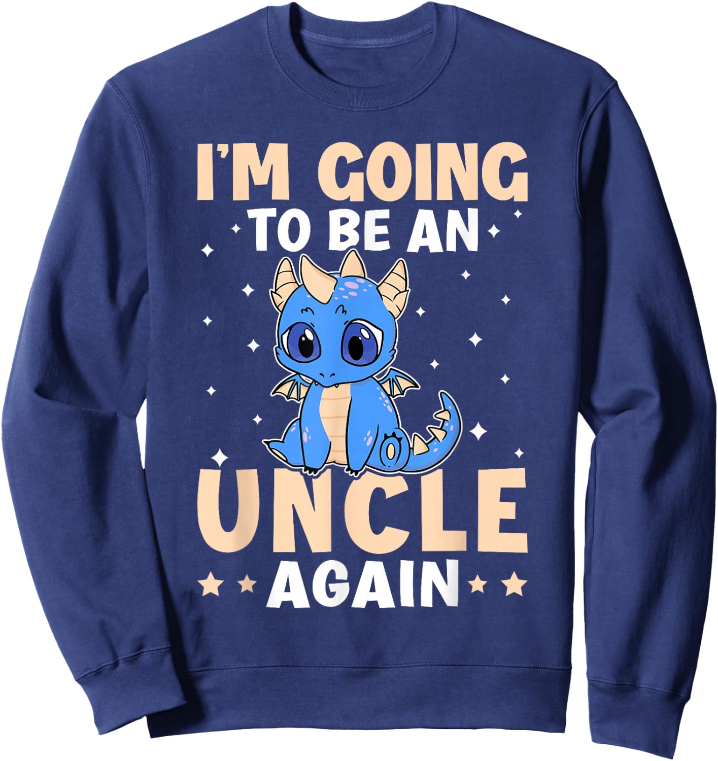 I'm Going To Be A Uncle Again Sweatshirt - Sweatshirt | Navy