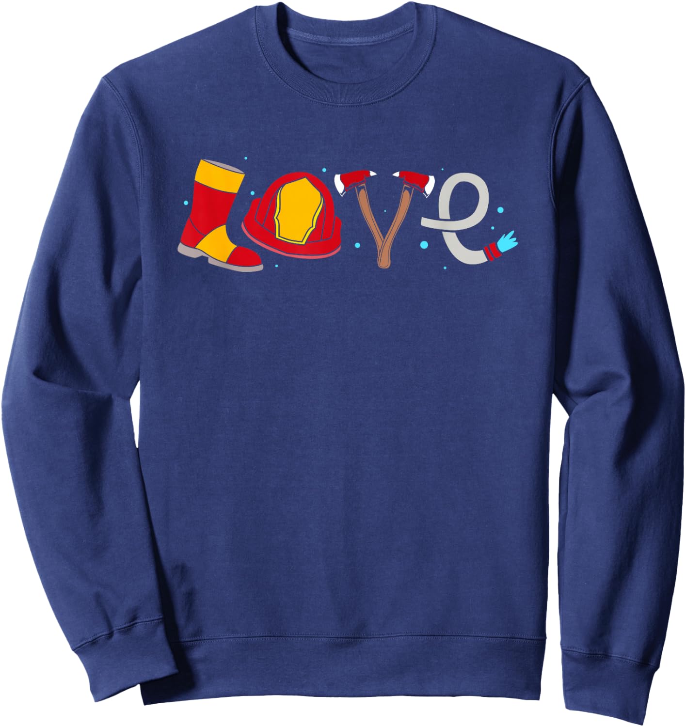 I Love Firefighters Fireman Sweatshirt - Sweatshirt | Navy