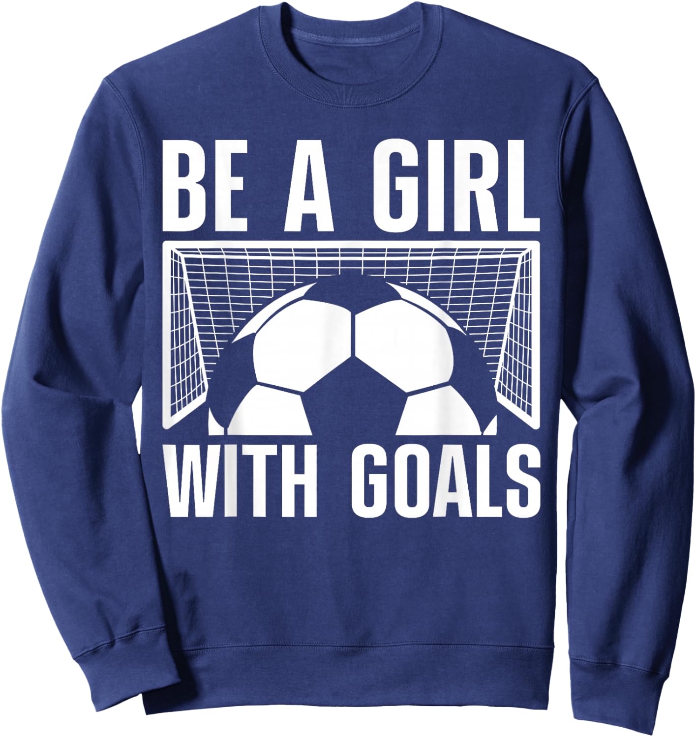 Cool Soccer Girls Football Soccer Lovers Sayings Sweatshirt - Sweatshirt | Navy