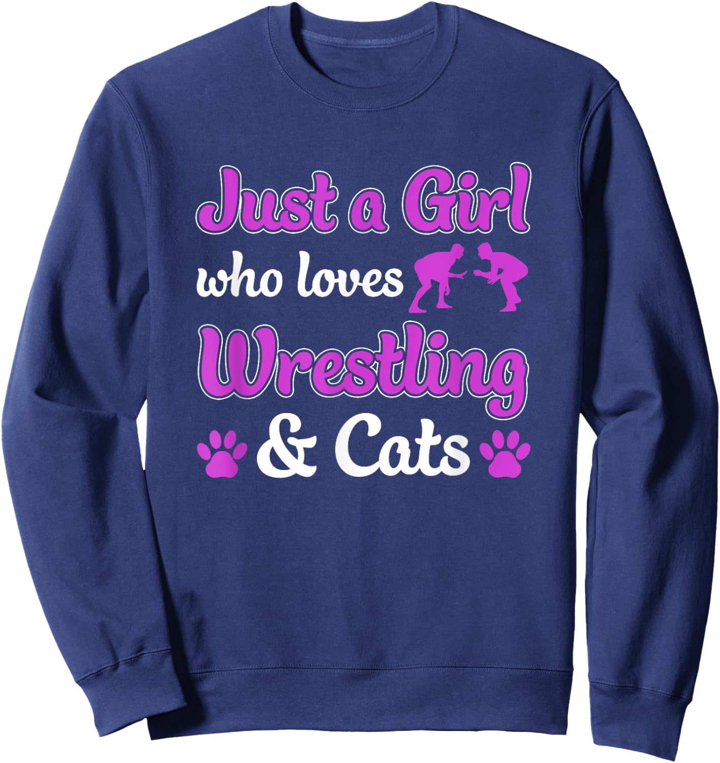 Just a Girl Who Loves Wrestling and Cats Women Funny Wrestle Sweatshirt - Sweatshirt | Navy