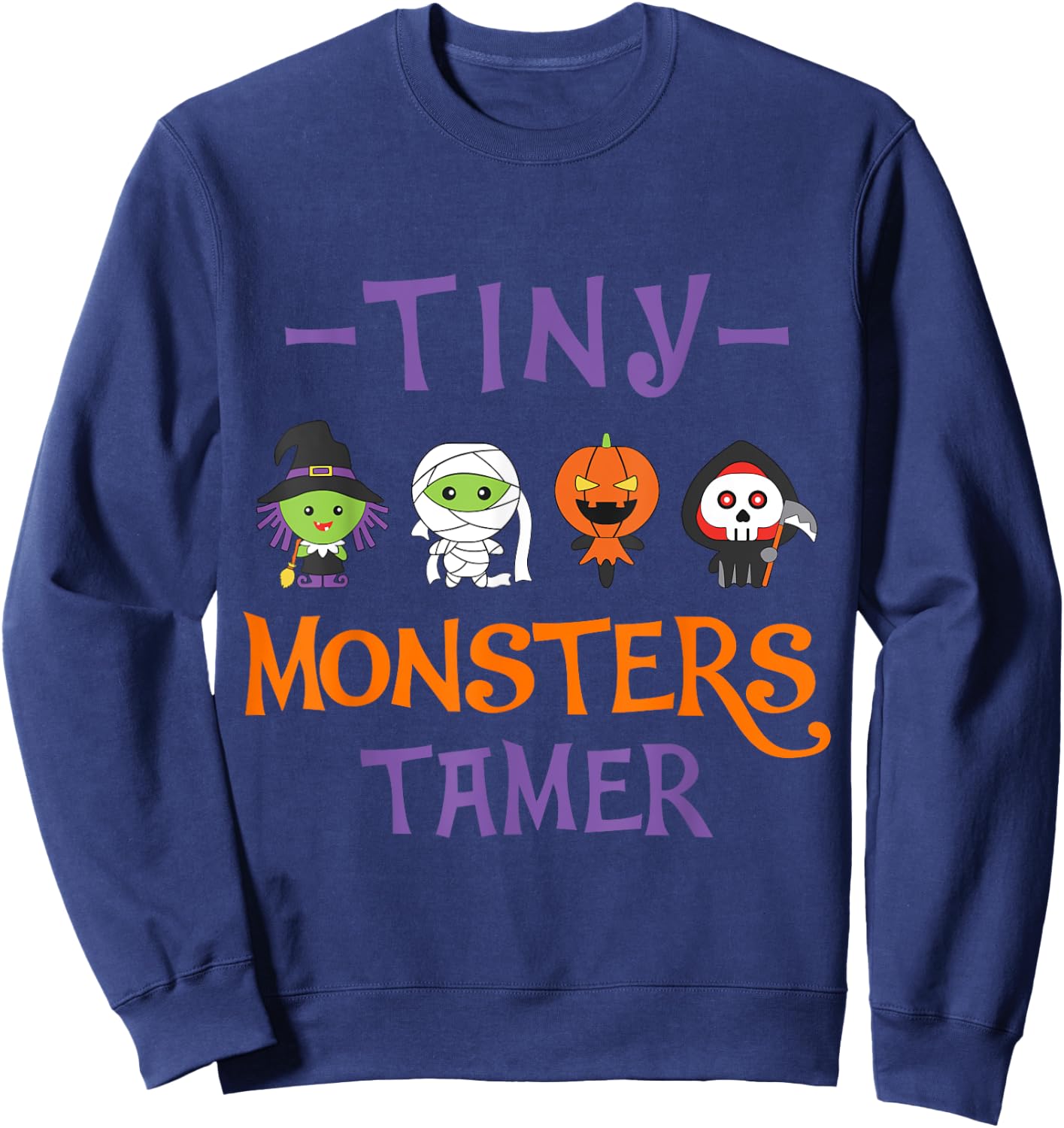 Tine MOnsters Tamer Funny Halloween Teacher Men Women Sweatshirt - Sweatshirt | Navy