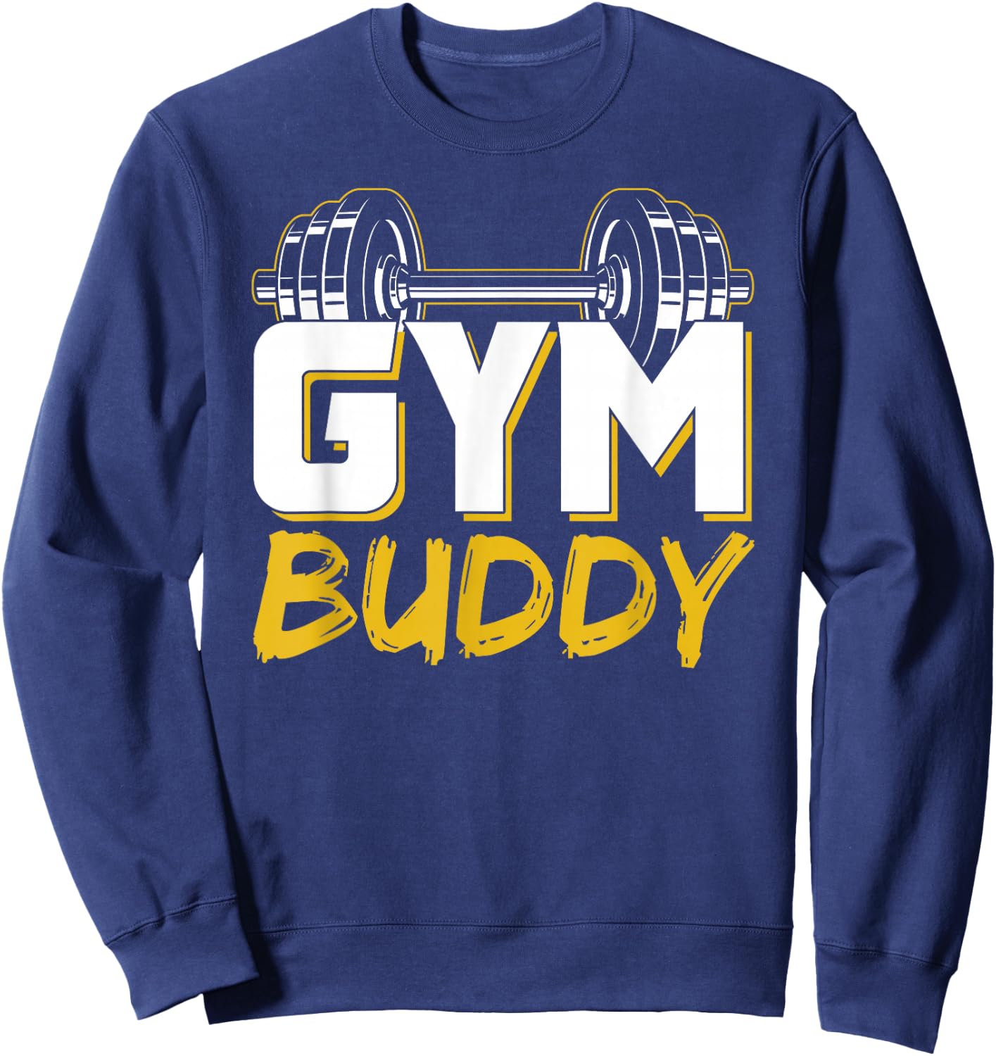 Gym Buddy Workout Fitness Train Training Sweatshirt - Sweatshirt | Navy